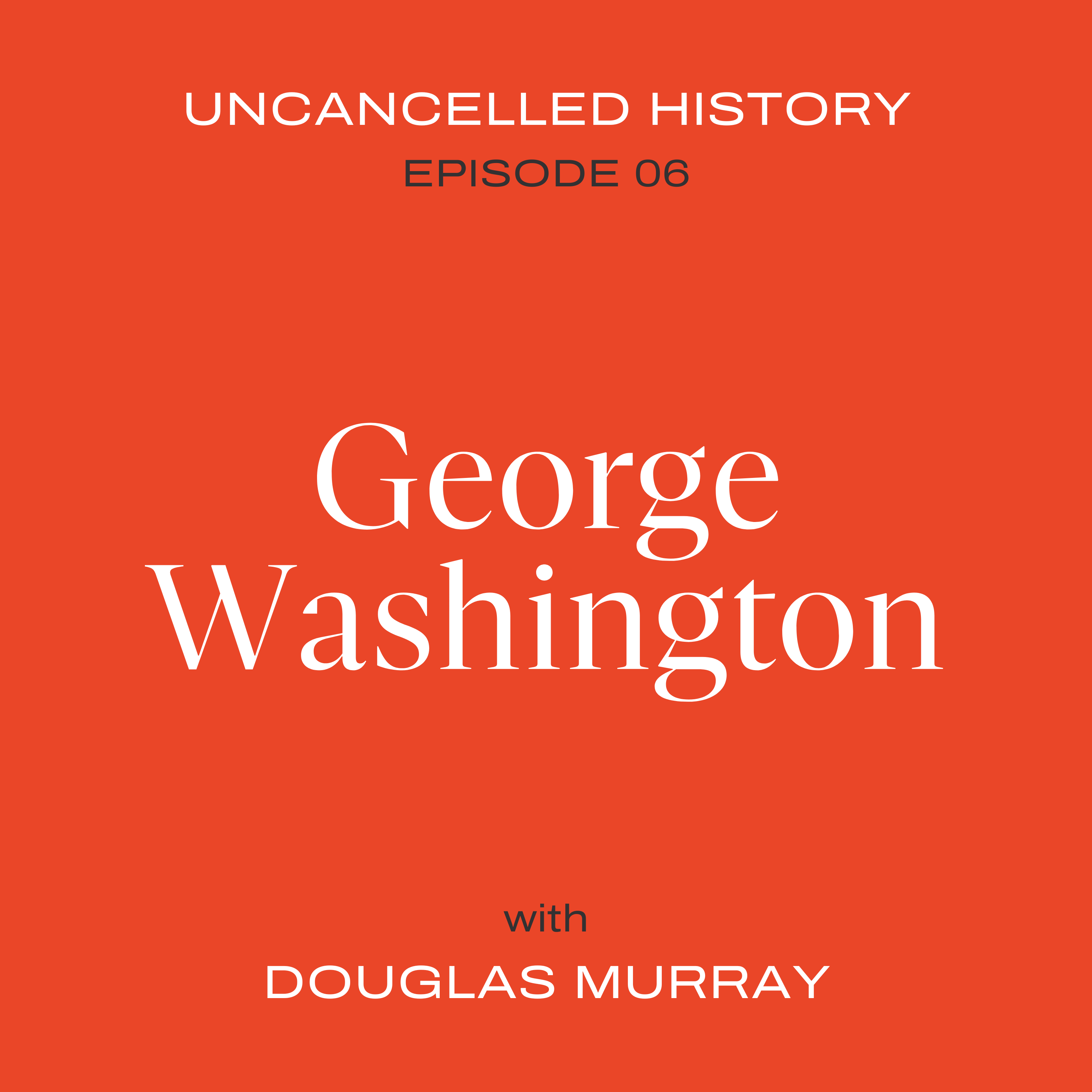 EP. 06 George Washington