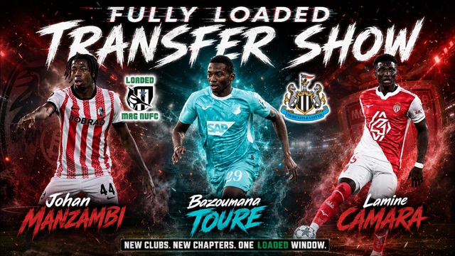 🥳Bazoumana Touré Signs for Newcastle United 🚐Moving Week🙏 💰FULLY LOADED TRANSFER SHOW‼️ episode artwork