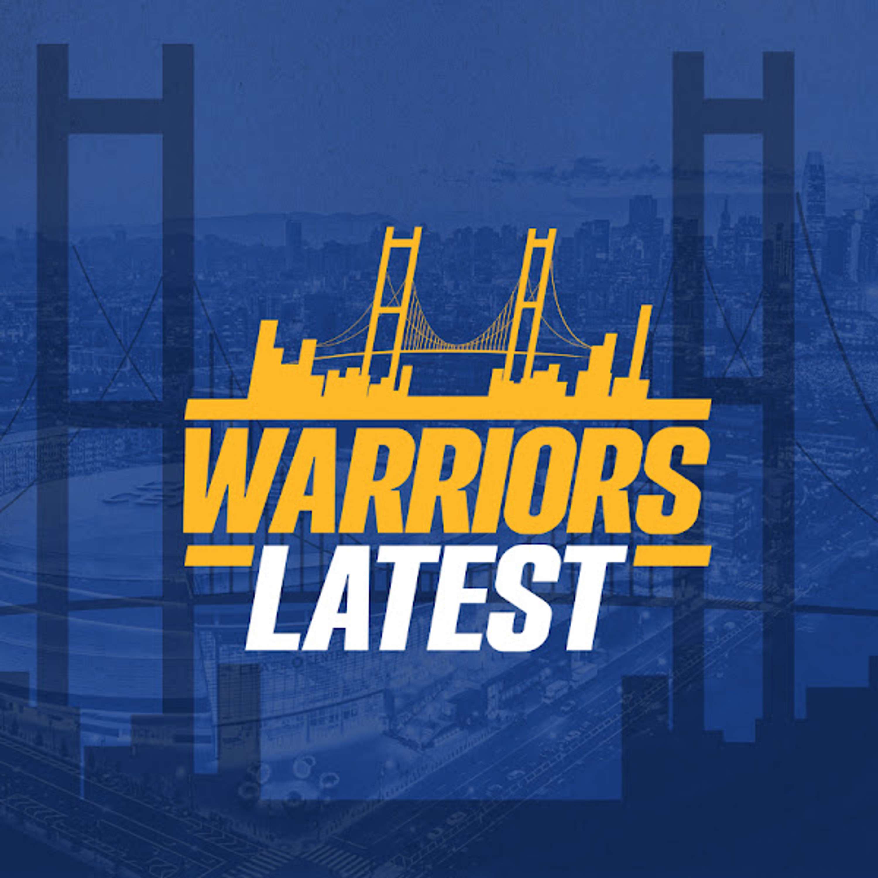 Warriors Latest | Daily Golden State Warriors Podcast
