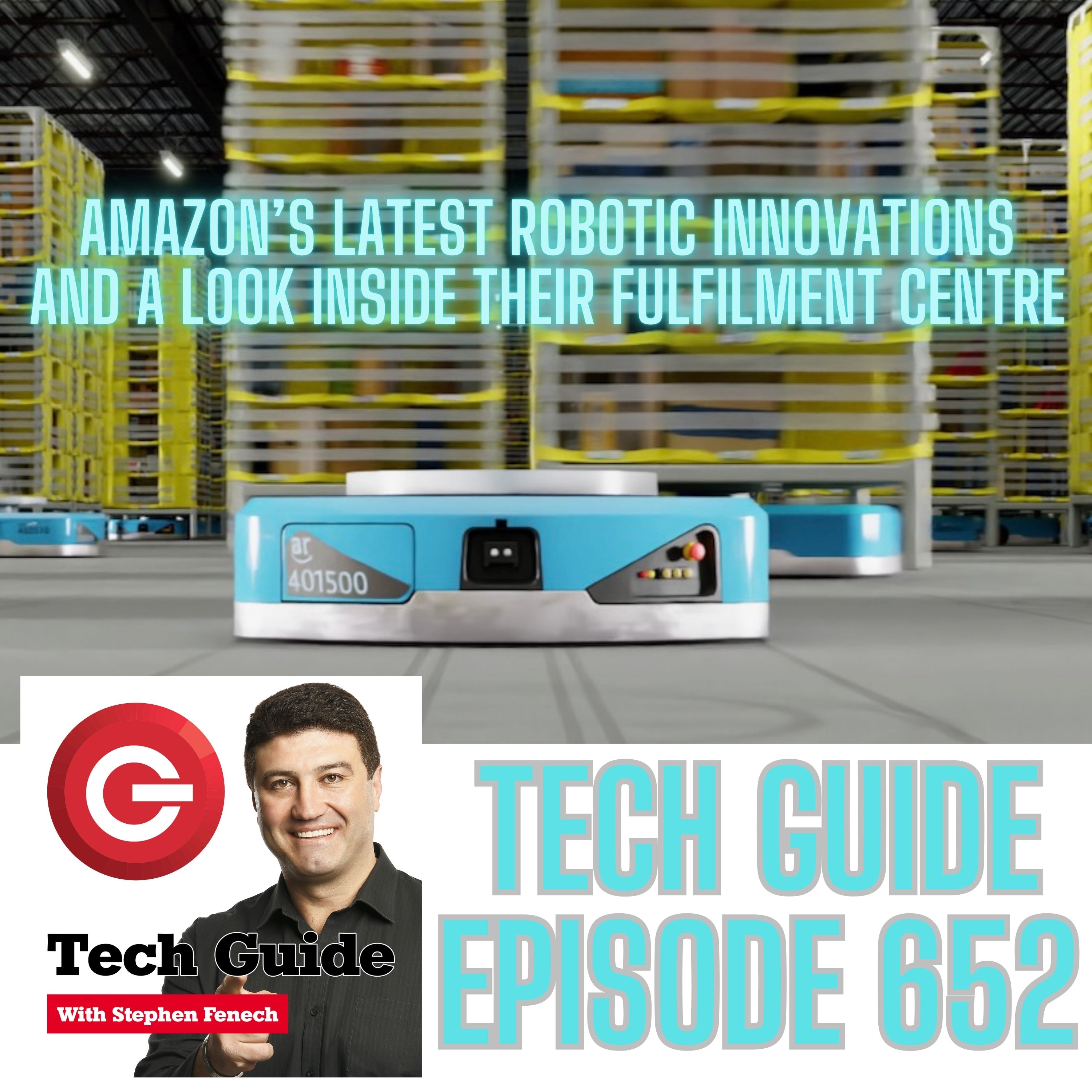 Tech Guide #652 - Amazon's latest robotic innovations, Samsung 3D monitor