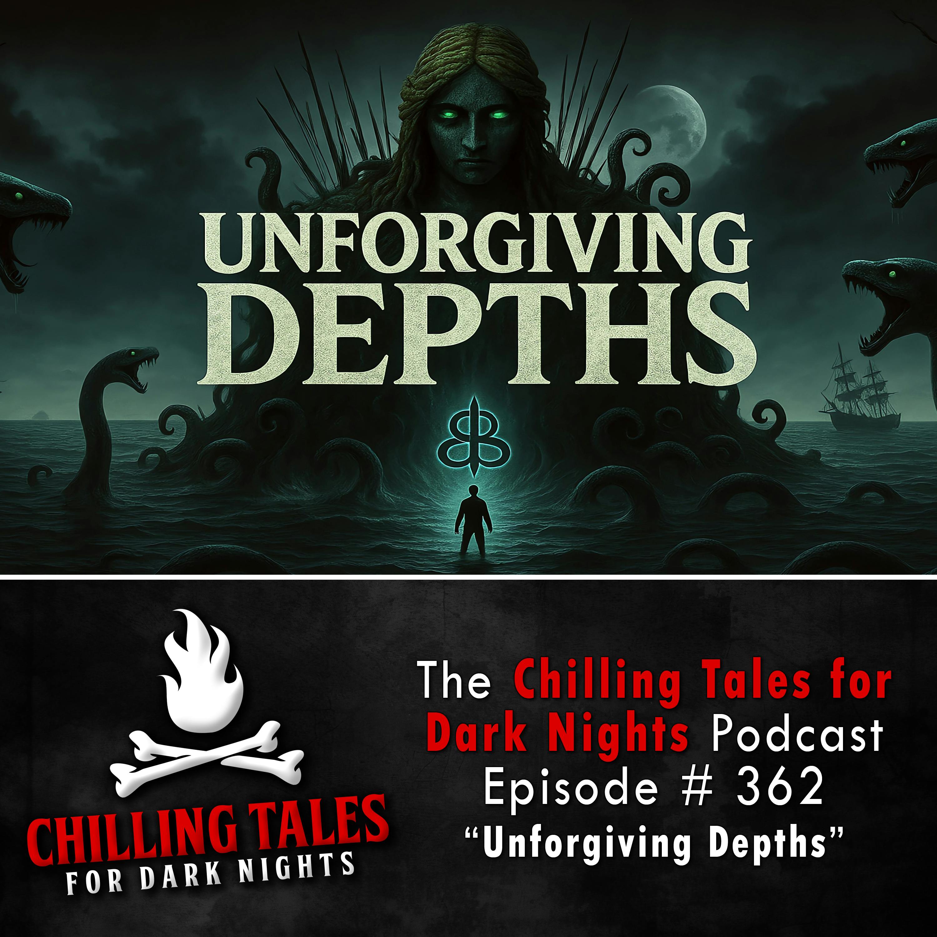 362: Unforgiving Depths - Chilling Tales for Dark Nights