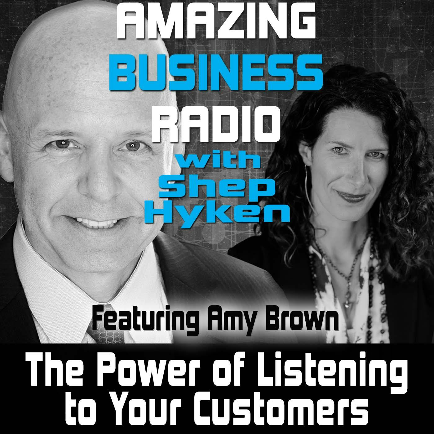 The Power of Listening to Your Customers Featuring Amy Brown