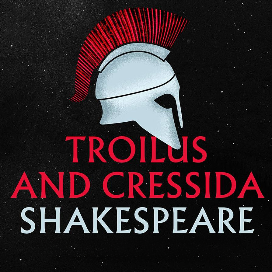 Troilus and Cressida by William Shakespeare ~ Full Audiobook