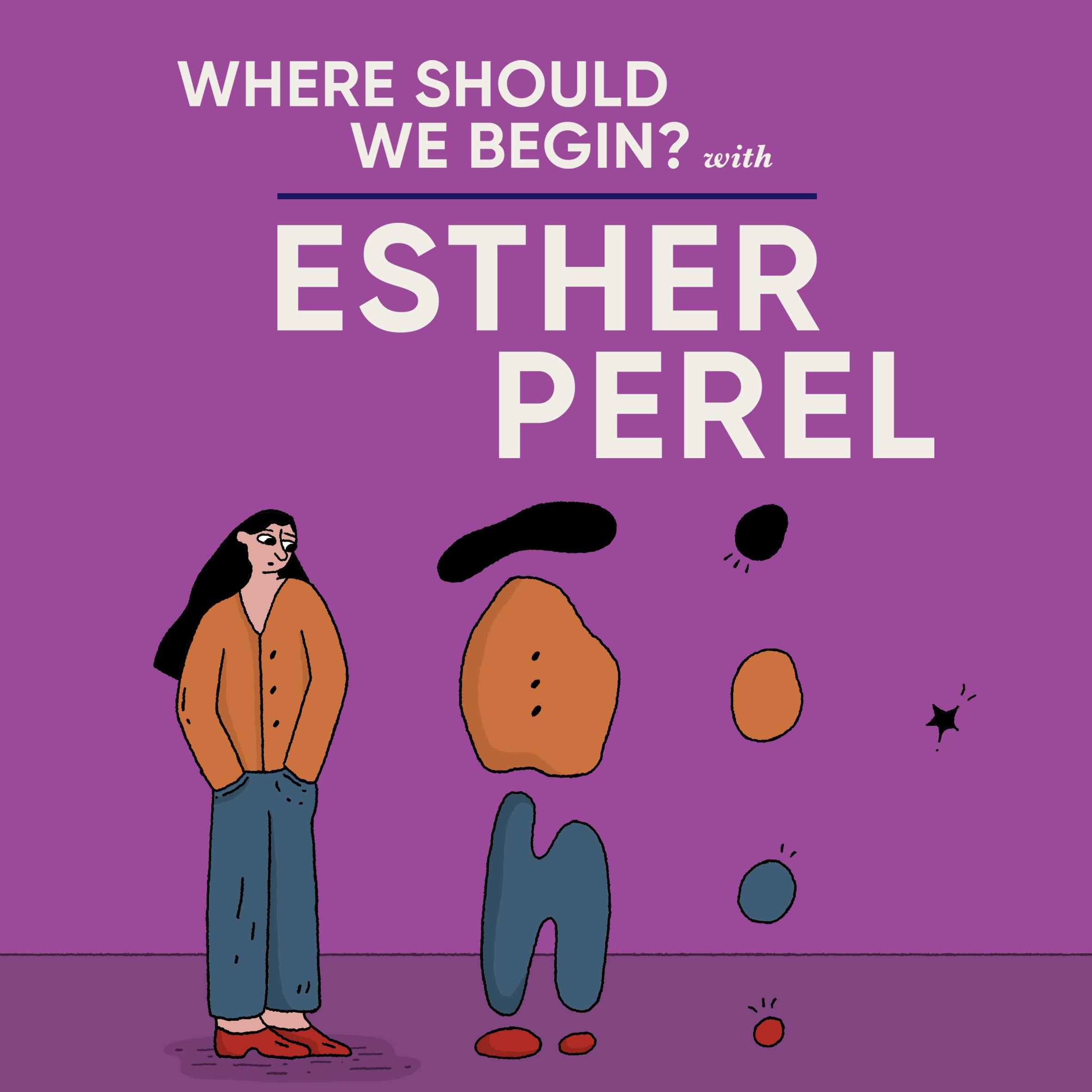 Esther Calling - I Lost Him, But I Lost Myself Too by Esther Perel Global Media