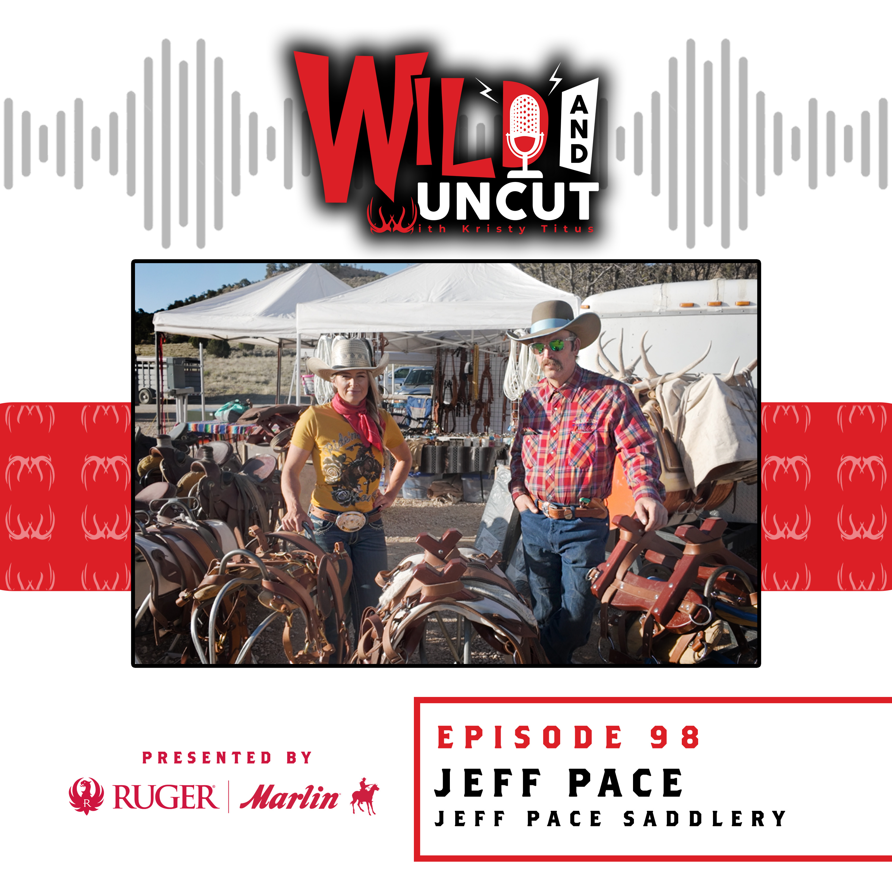 Jeff Pace - Jeff Pace Saddlery / Wild & Uncut / EP 98 episode artwork