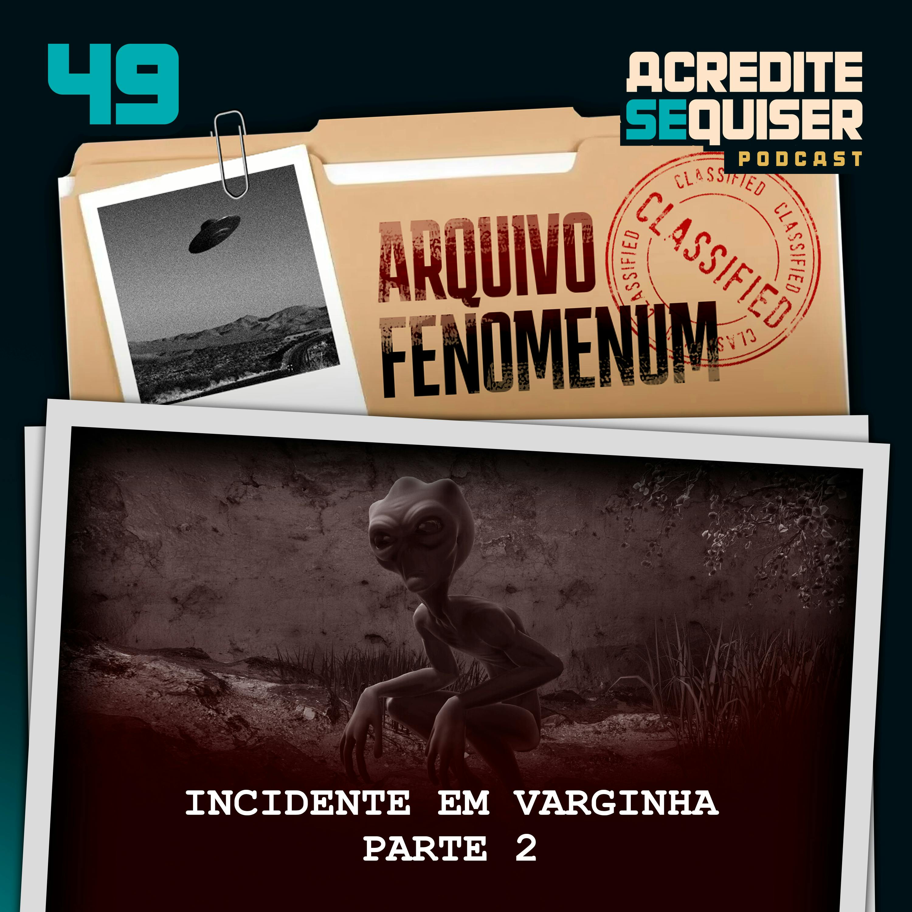 49 - Incidente em Varginha - Parte 2 49 - Incidente em Varginha - Parte 2