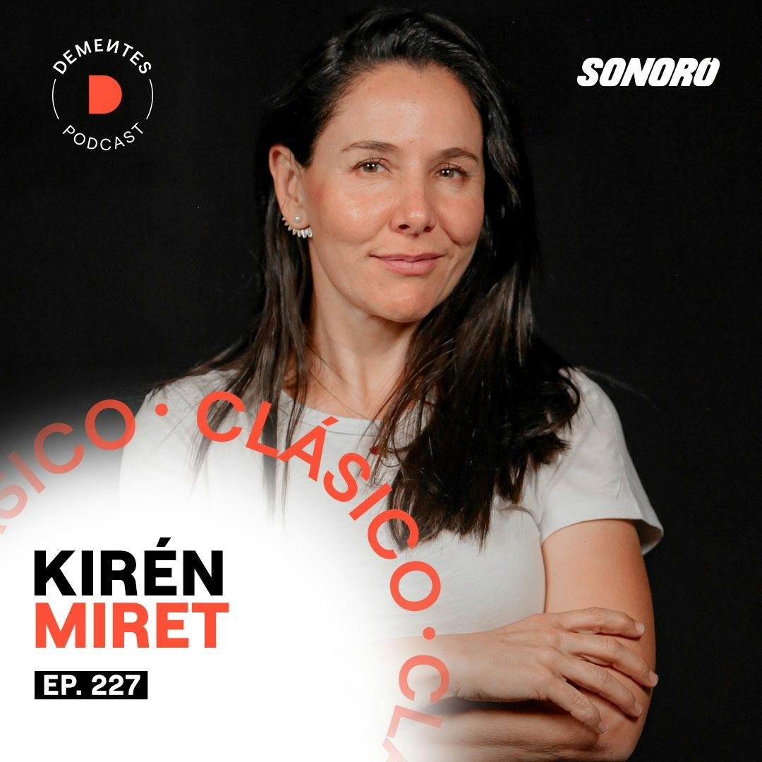 El poder de hacer que las cosas sucedan | Kirén Miret | 227 | (CLÁSICO) El poder de hacer que las cosas sucedan | Kirén Miret | 227 | (CLÁSICO)