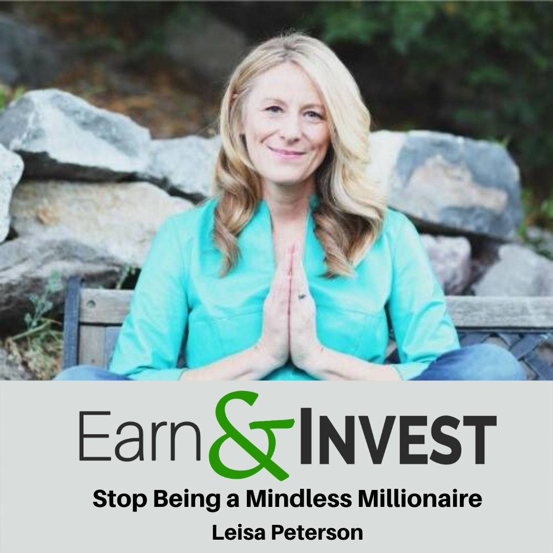 Stop Being A Mindless Millionaire w/ Leisa Peterson