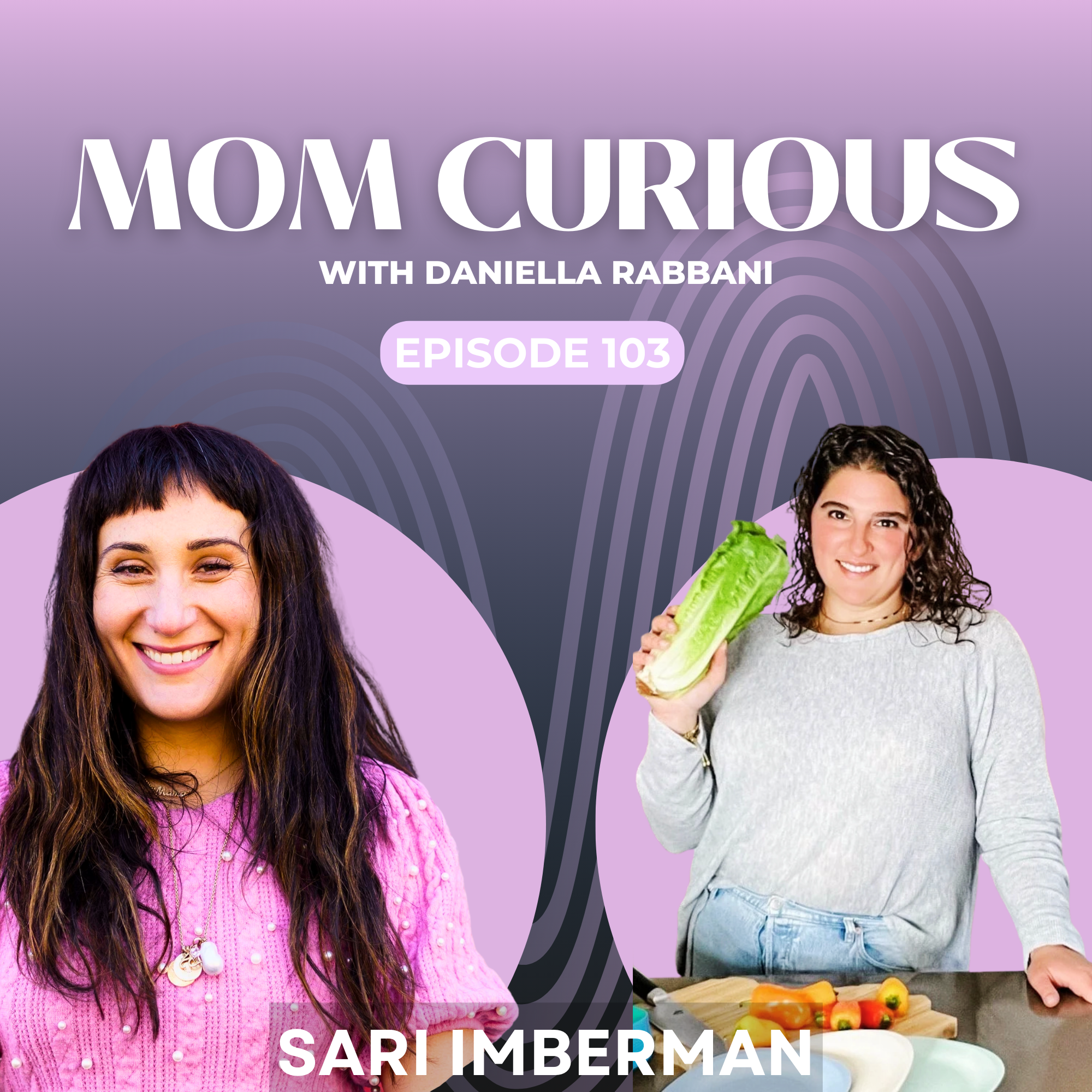 Episode 103: Food Can Be Fun! with Sari Imberman episode artwork