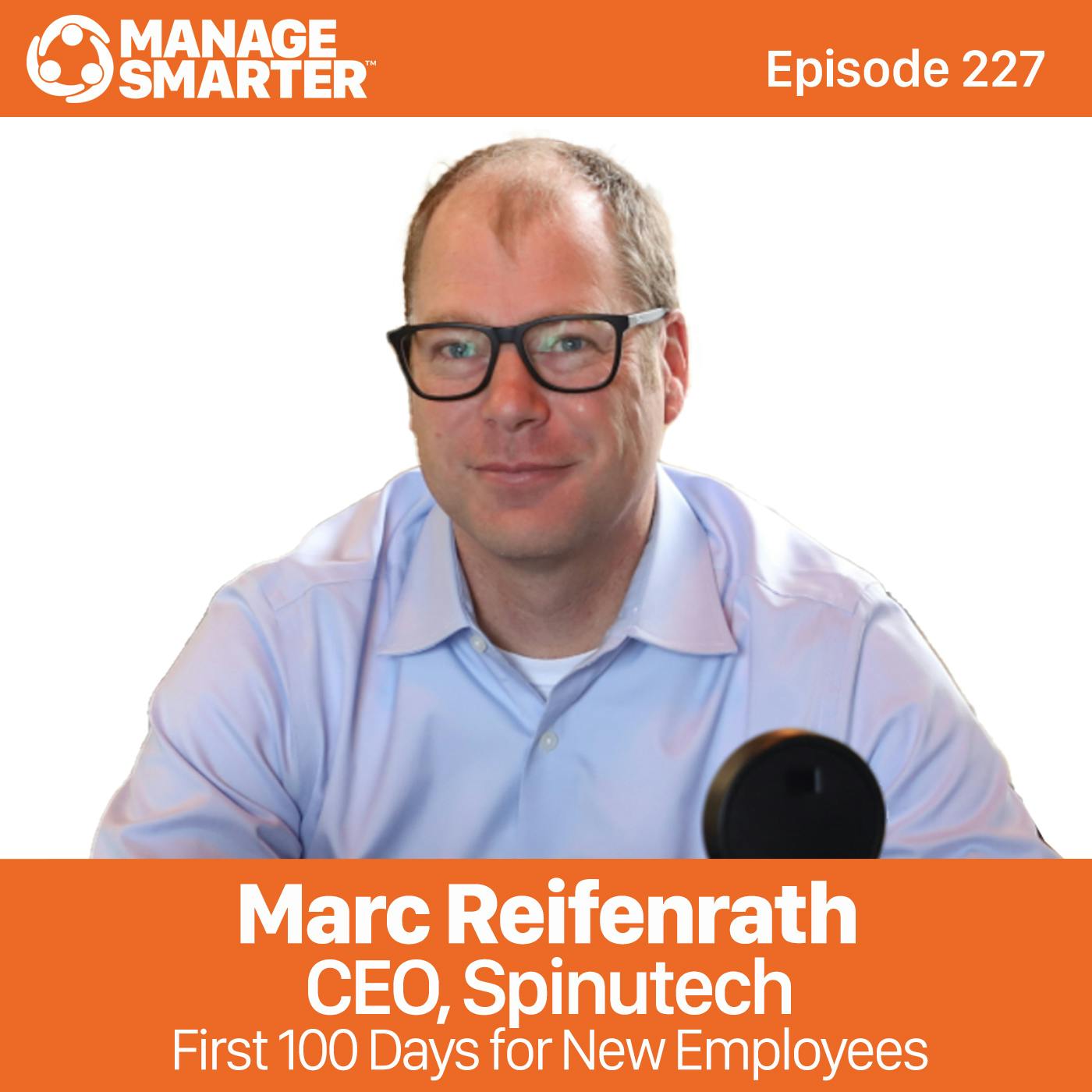 227: Marc Reifenrath: Employee First 100 Days why first 100 days of an employee is the most important