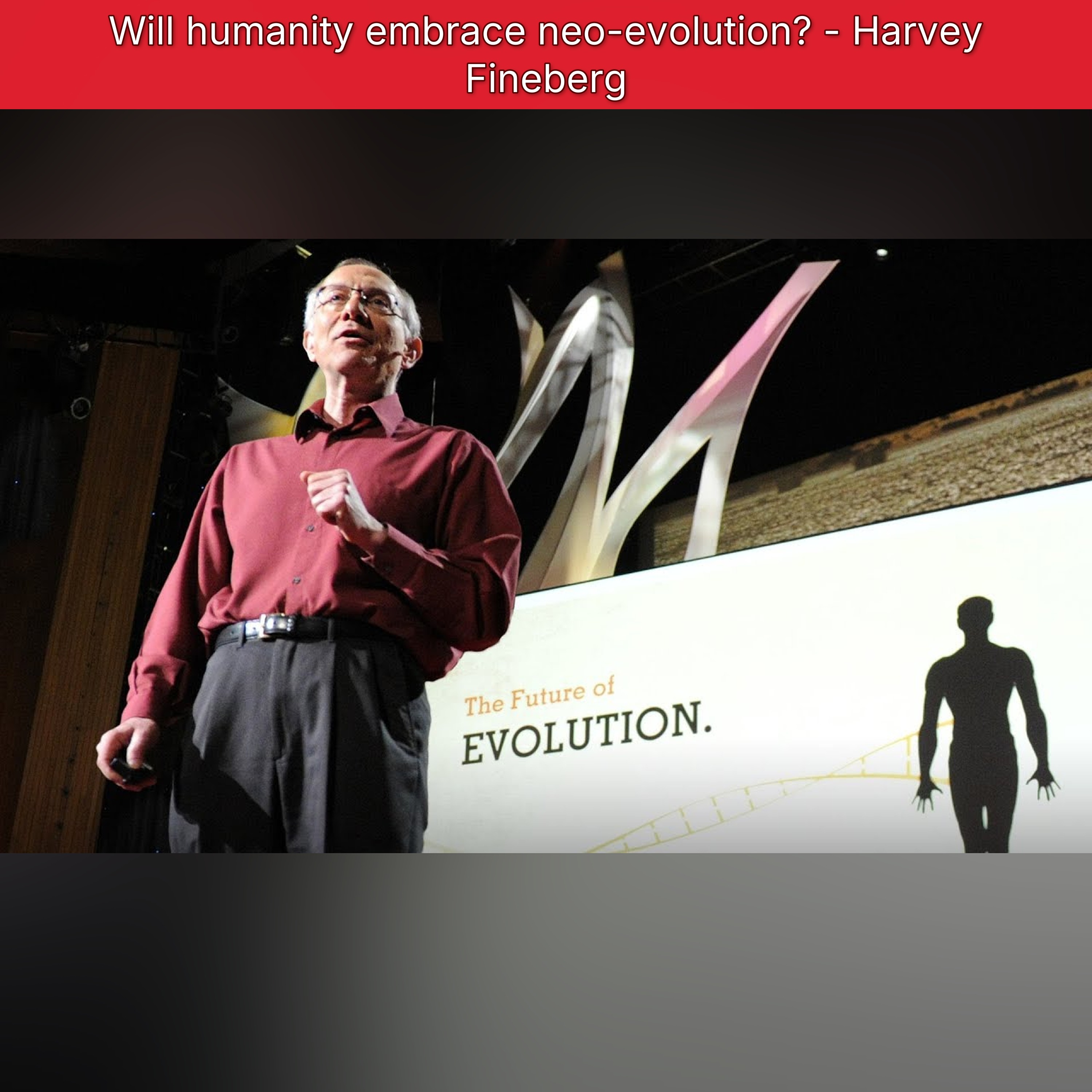 Will humanity embrace neo-evolution? - Harvey Fineberg episode artwork