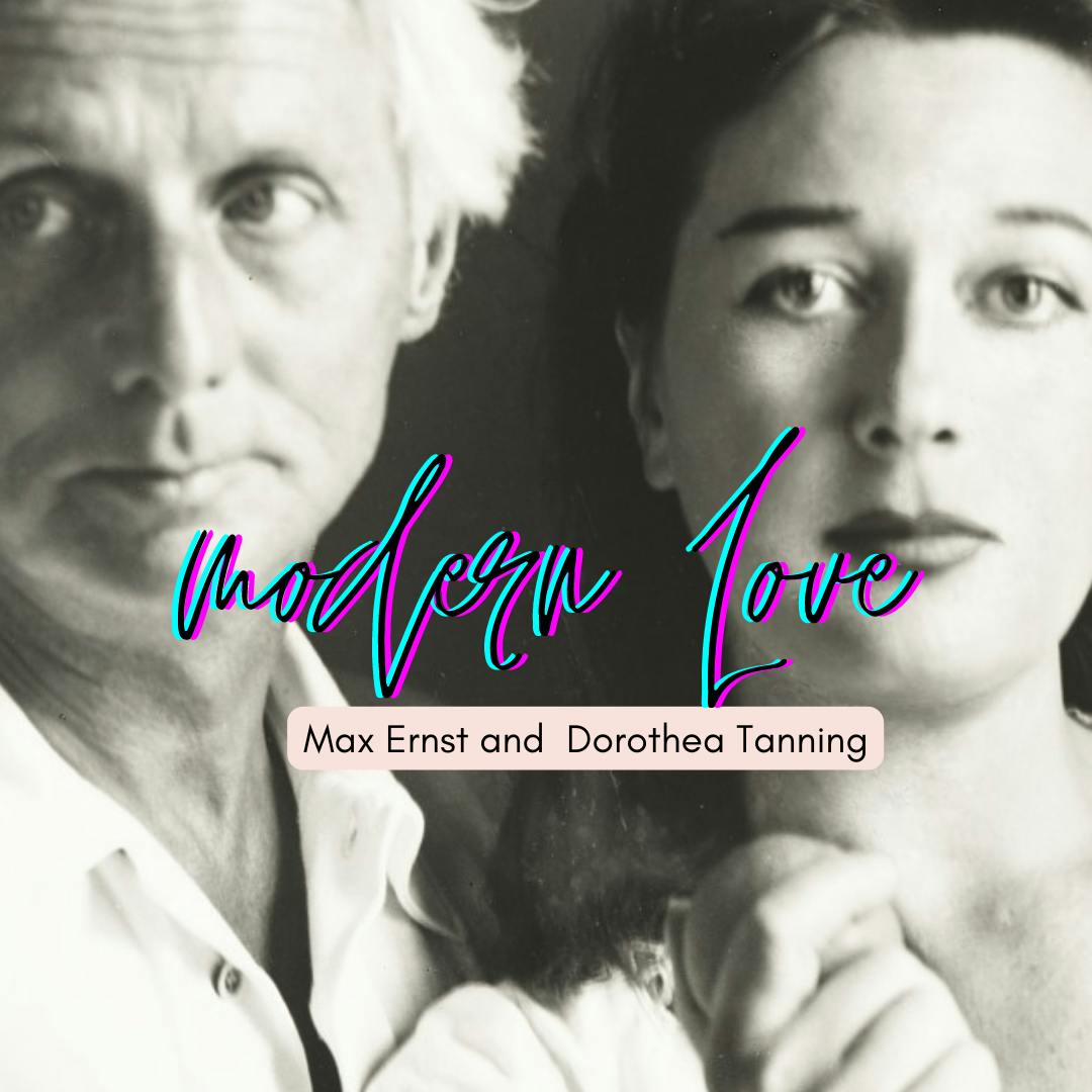 Episode #108: Modern Love--Max Ernst and Dorothea Tanning (Season 13, Episode 1)