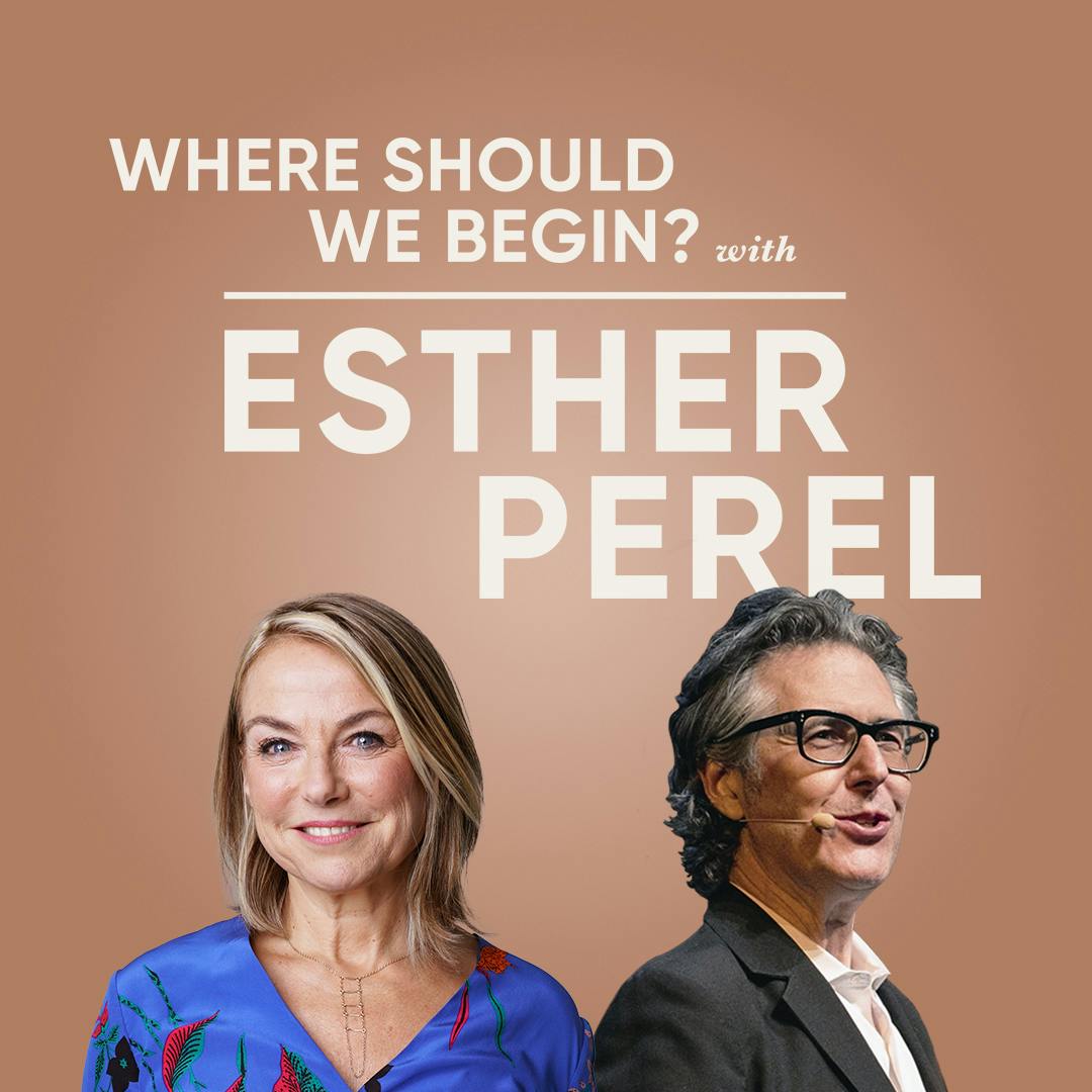 Say More -  Ira Glass on Is This It? by Esther Perel Global Media