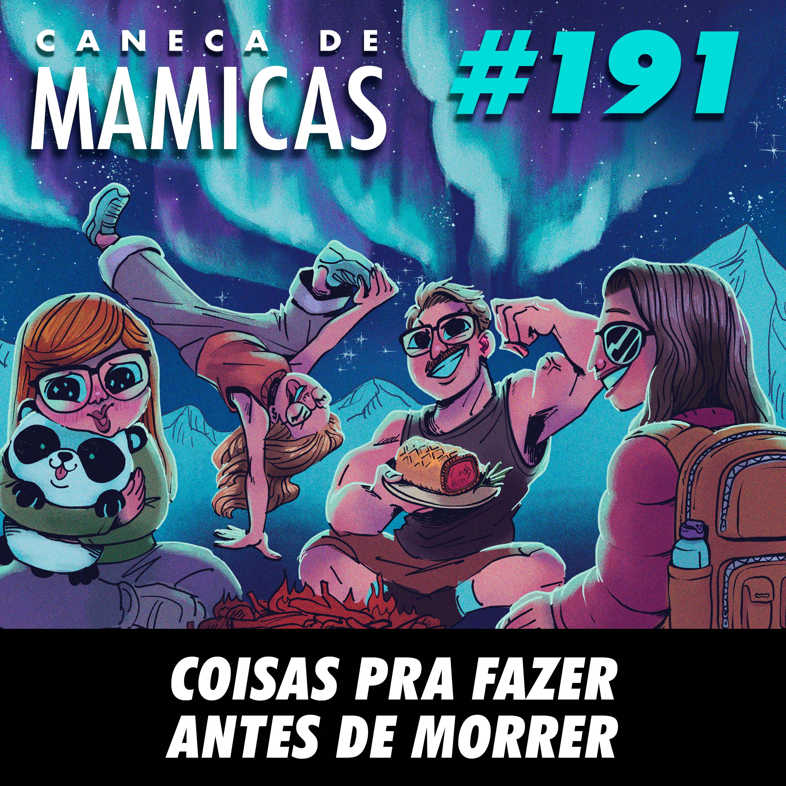 Caneca de Mamicas 191 - Coisas pra fazer antes de morrer episode artwork