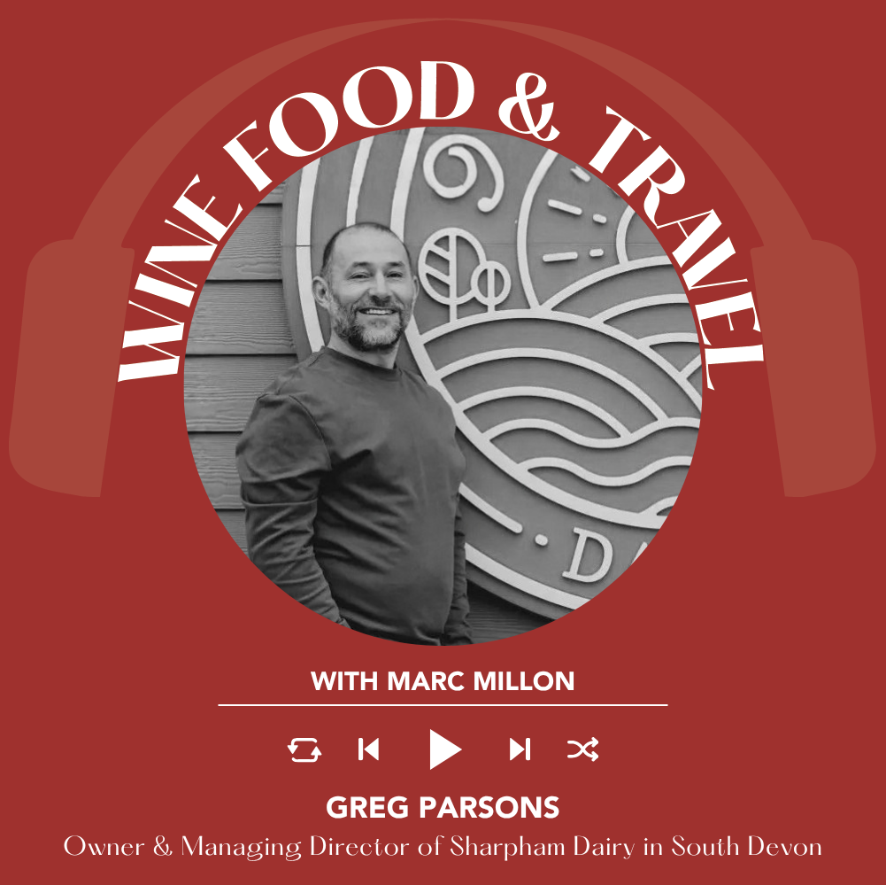 Ep. 2813 The Taste of Devon: Cheese, Farming & English Wine with Greg Parsons of Sharpham Cheese | Wine, Food & Travel with Marc Millon