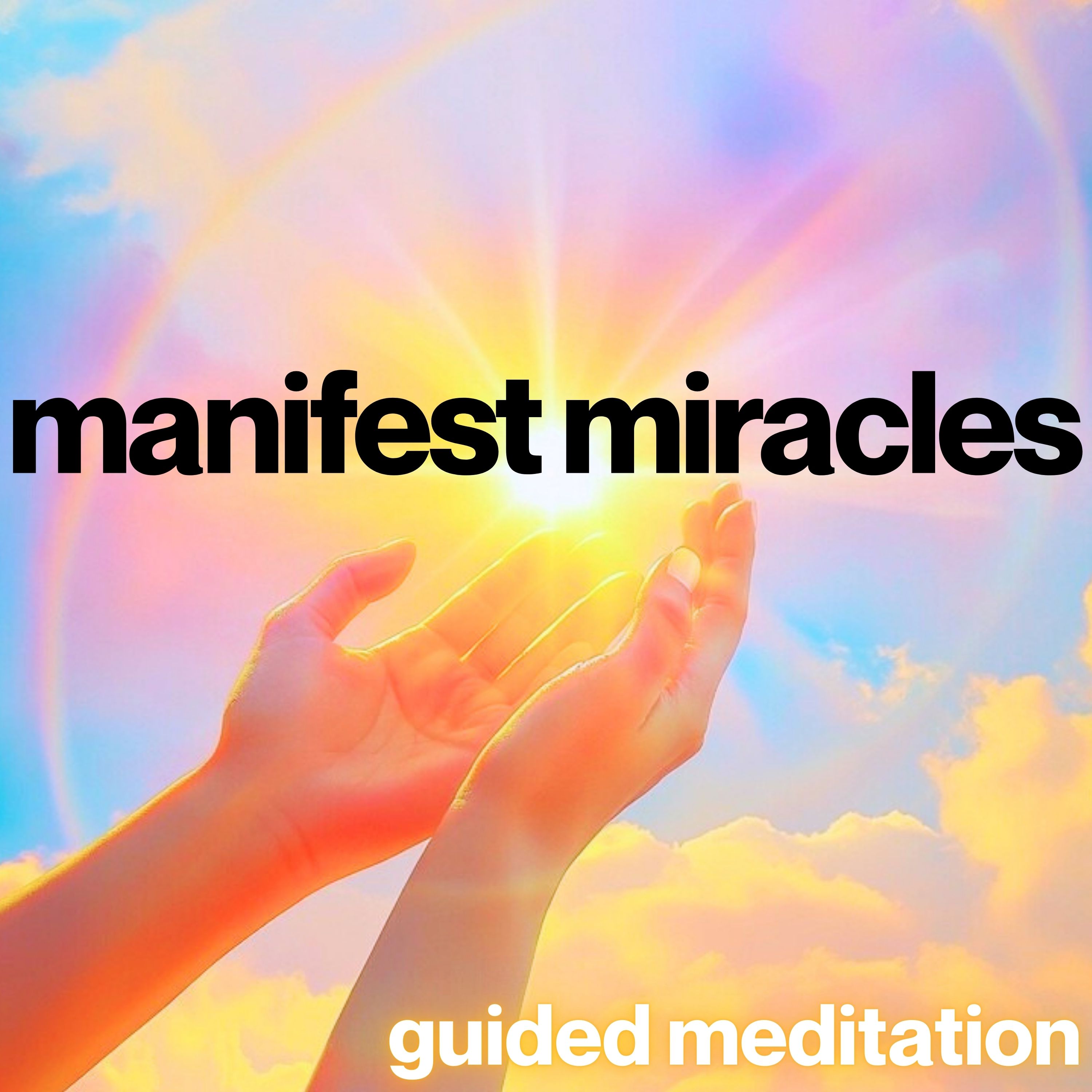 Miracles Are Coming | Guided Meditation
