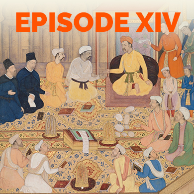 Episode 14 - ‘Universal Peace’: Religious tolerance in the Mughal empire
