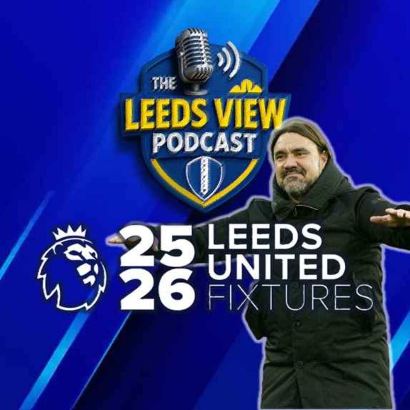 The Leeds View Podcast: 25/26 Premier League Fixtures