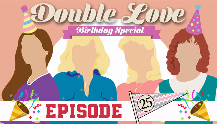 25: HAPPY BIRTHDAY TO US! podcast artwork