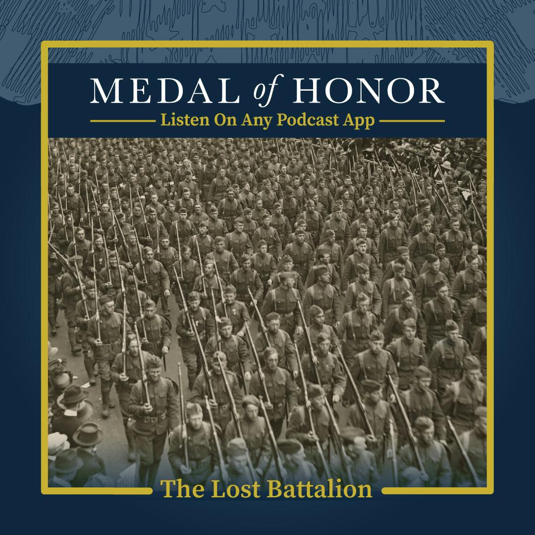 The Lost Battalion: Four Medal of Honor Stories - Part 1