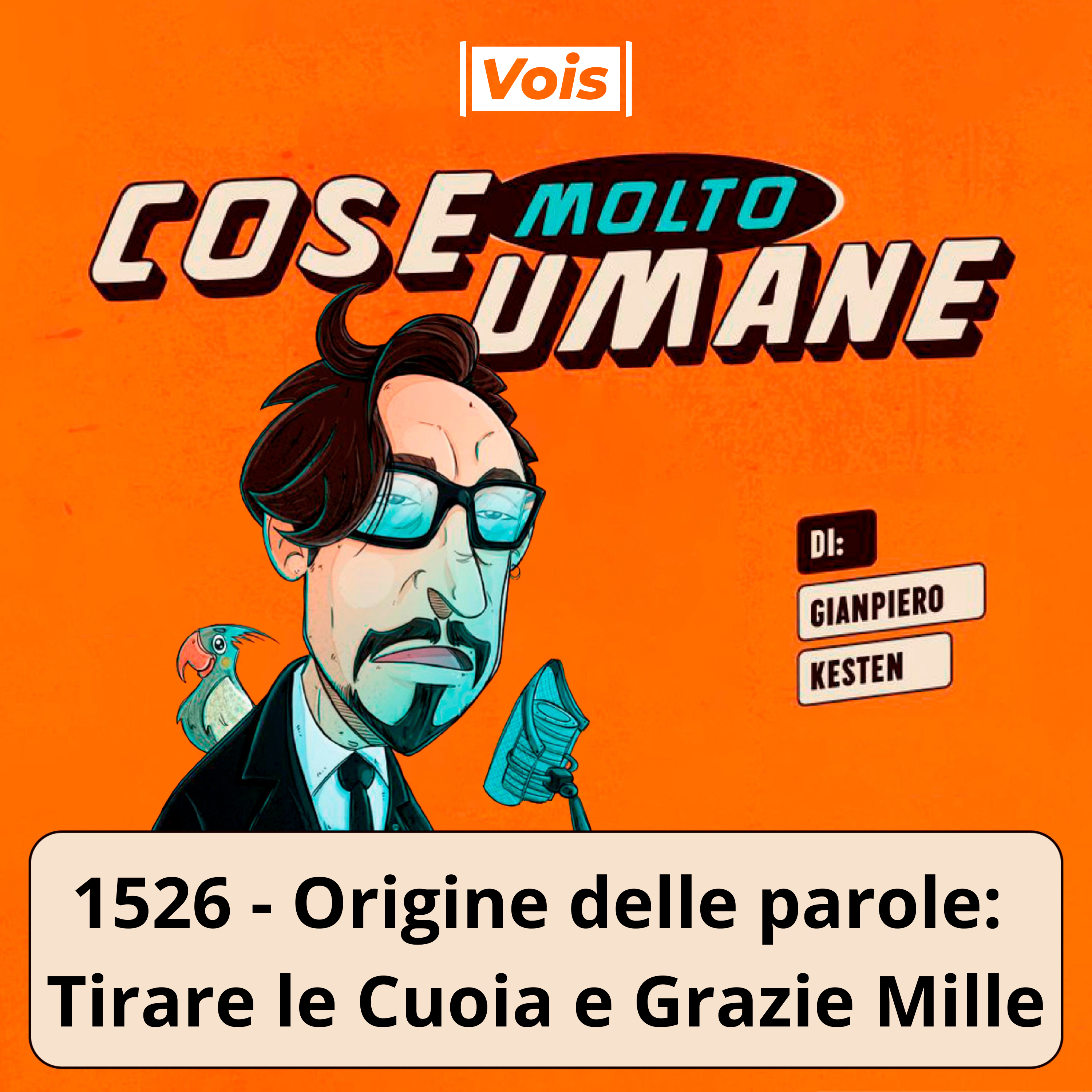 1526 - Origine delle parole: Tirare le Cuoia e Grazie Mille