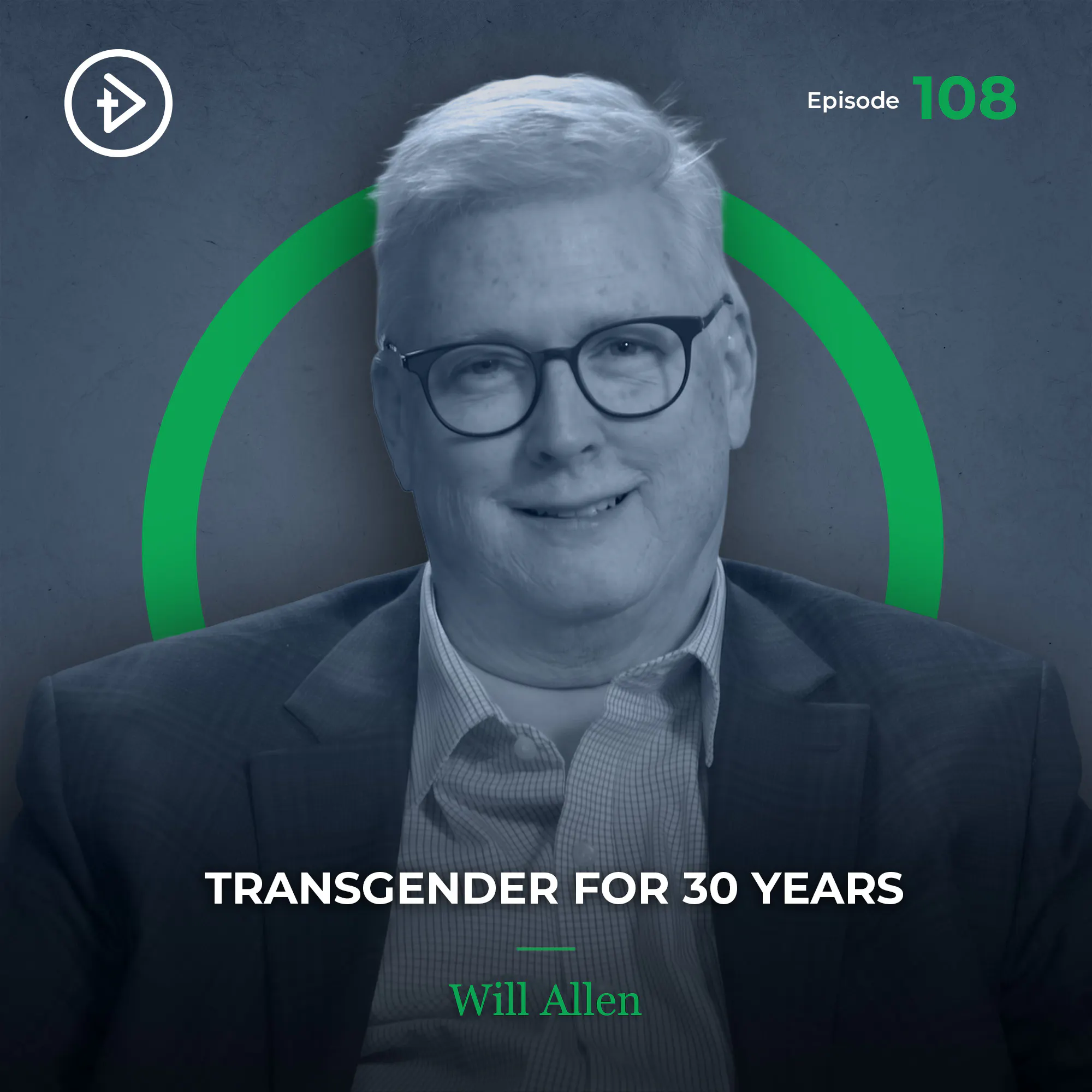 #108 Transgender for 30 Years - Will Allen episode artwork