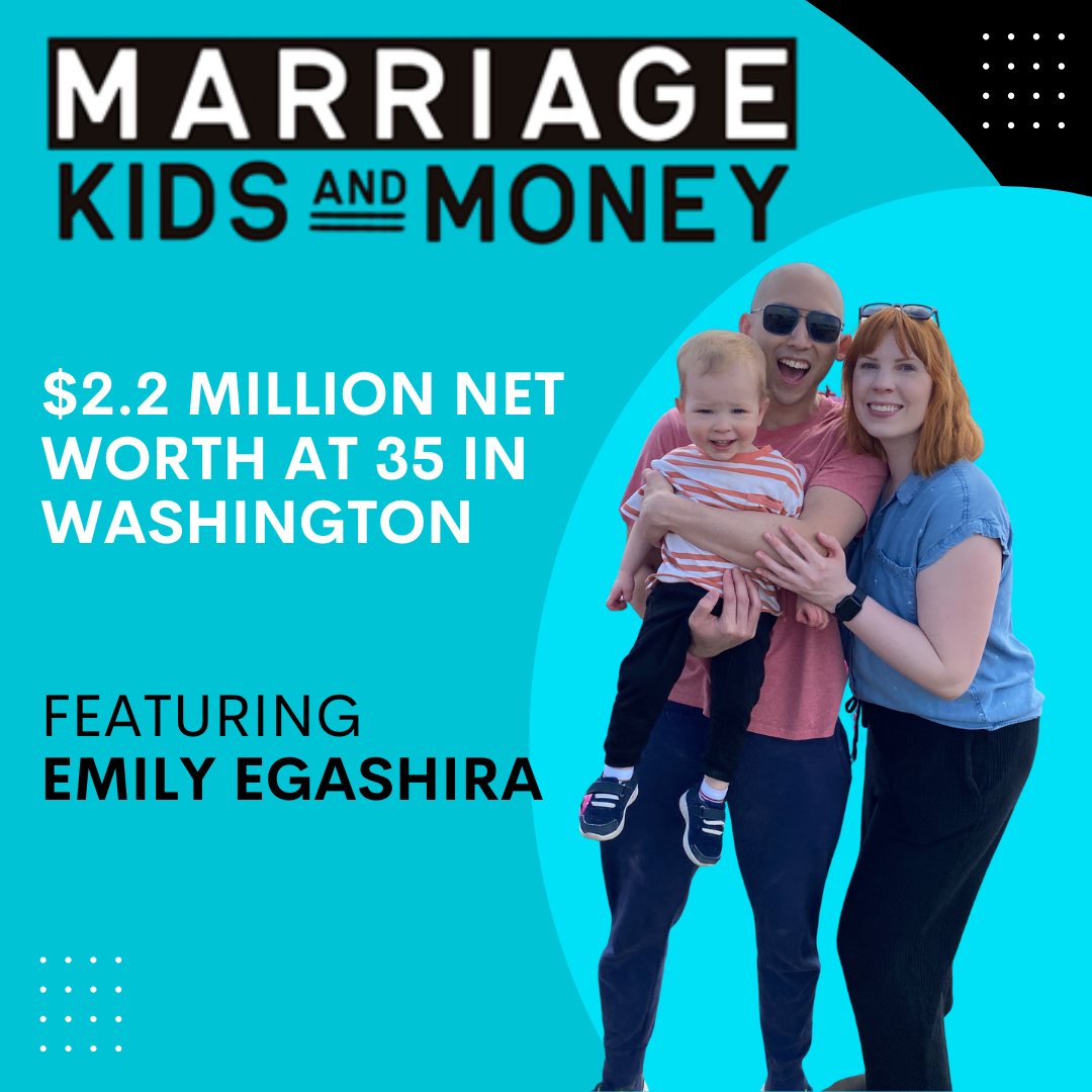$2.2 Million Net Worth at 35 in Washington | Emily Egashira