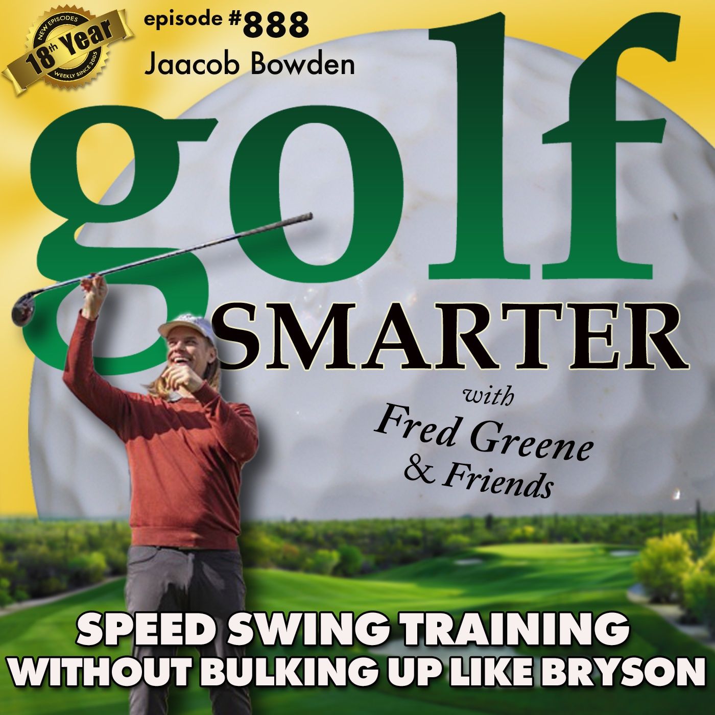 Speed Swing Training - Without Bulking Up Like Bryson, featuring Jaacob Bowden  |  #888 episode artwork