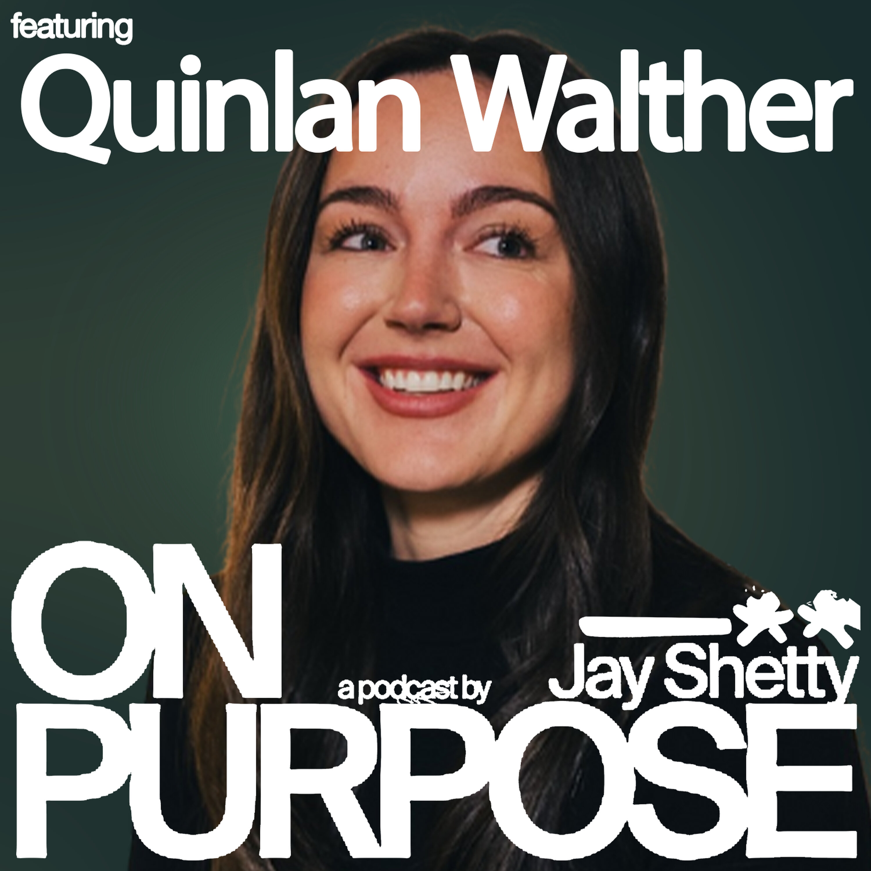 Cover art for the episode "Quinlan Walther: Stop Chasing Love Just Because You’re Lonely! (Do THIS  to Attract the RIGHT Relationship)" from On Purpose with Jay Shetty