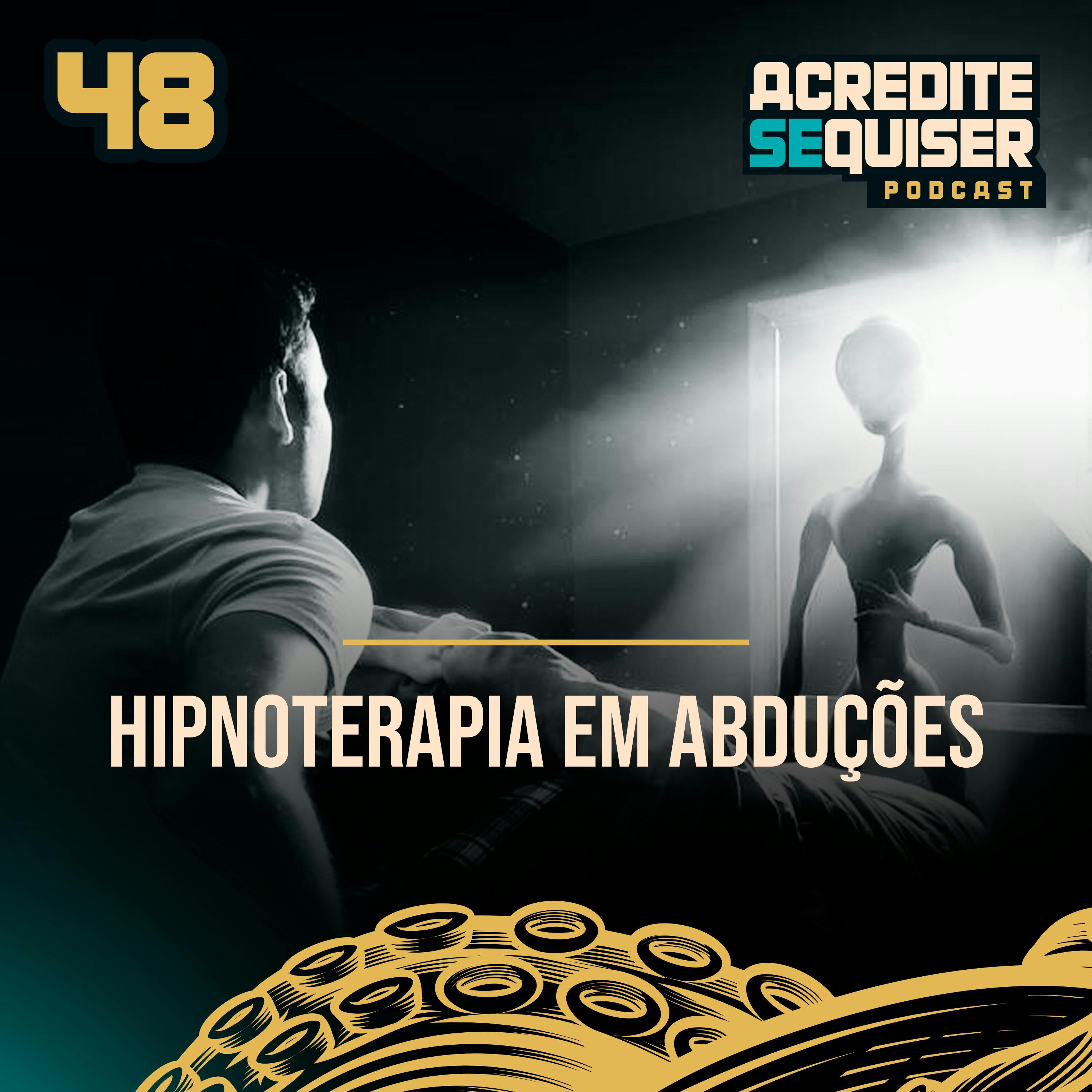 48 - Hipnoterapia em Abduções 48 - Hipnoterapia em Abduções