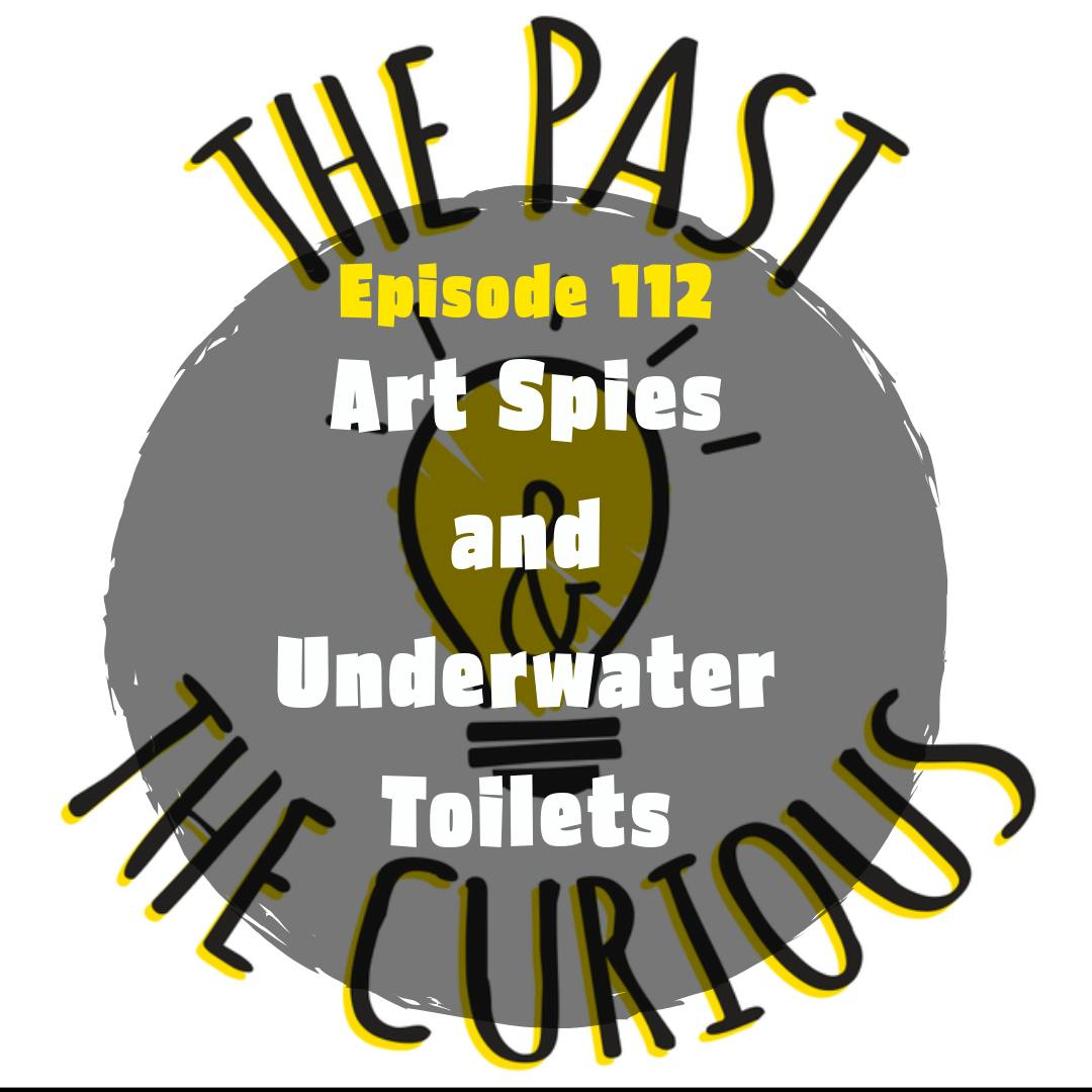 Art Spies and Underwater Toilets Art Spies and Underwater Toilets