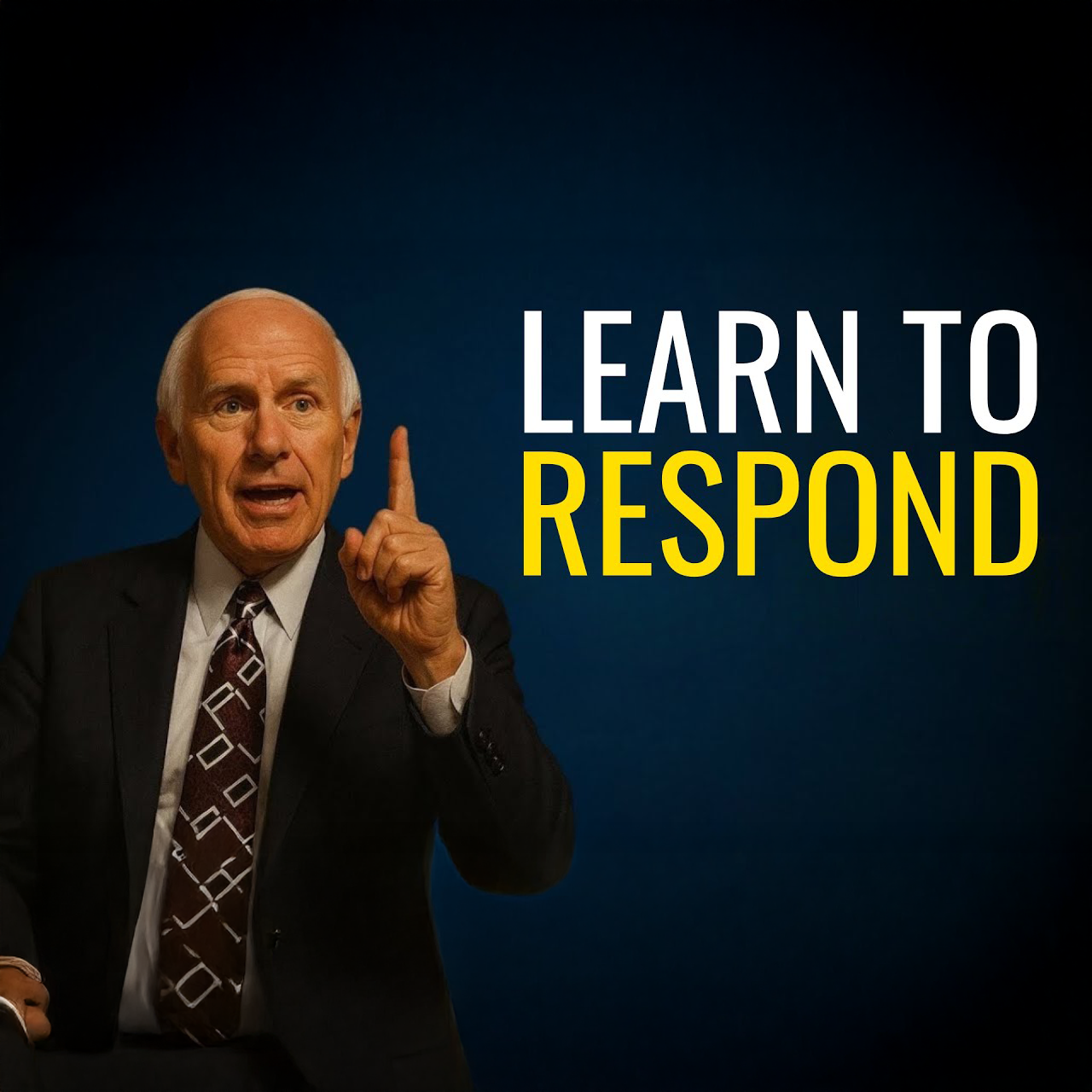 Learn How to Respond Instead of Reacting | Jim Rohn Motivation