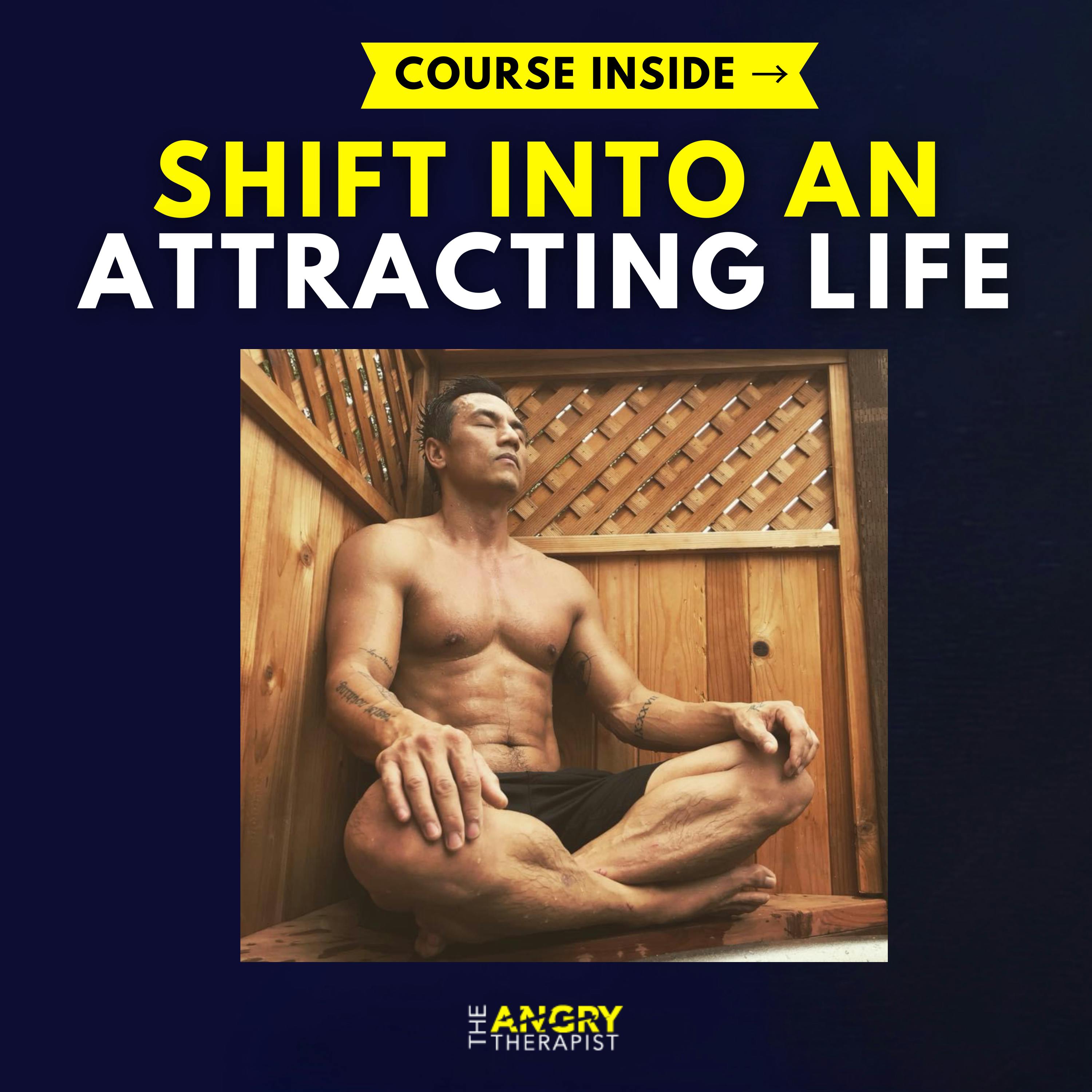 How to Shift Into an Attracting Life How to Shift Into an Attracting Life