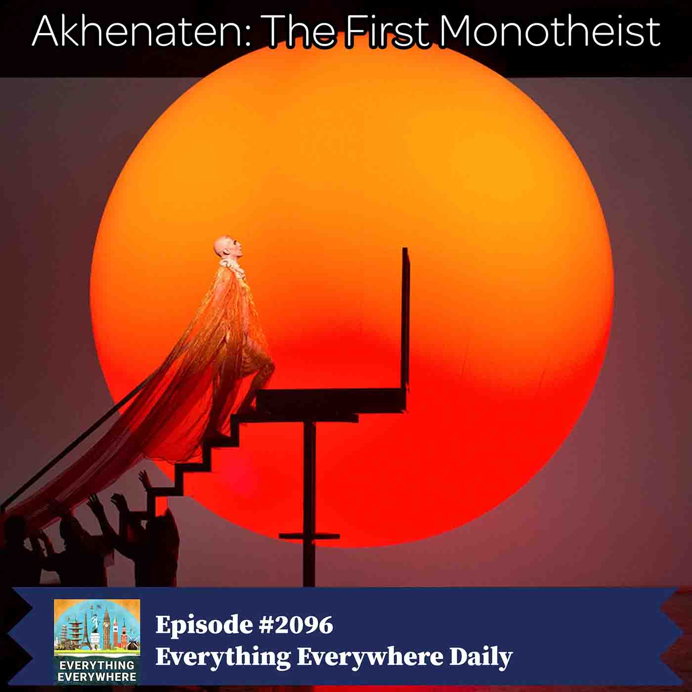 Akhenaten: The First Monotheist