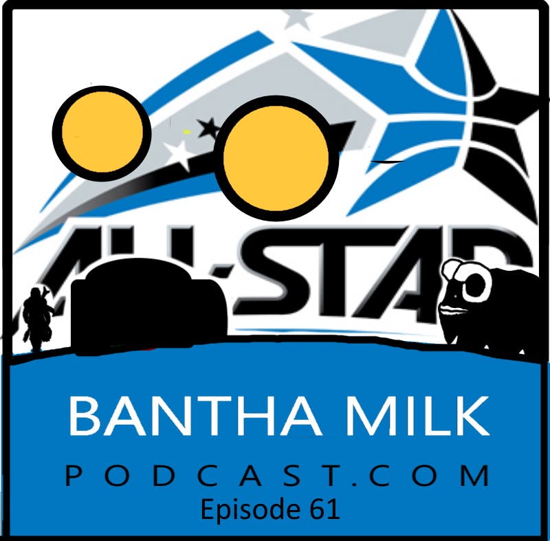 Bantha Milk | Bantha Milk Presents: The Star Wars All-Star Game