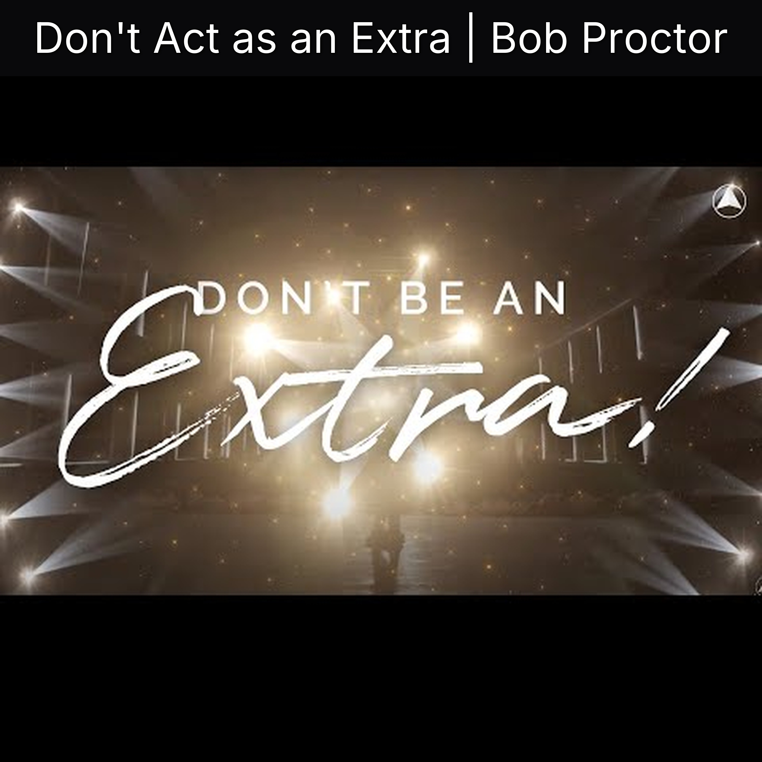 Don't Act as an Extra | Bob Proctor episode artwork