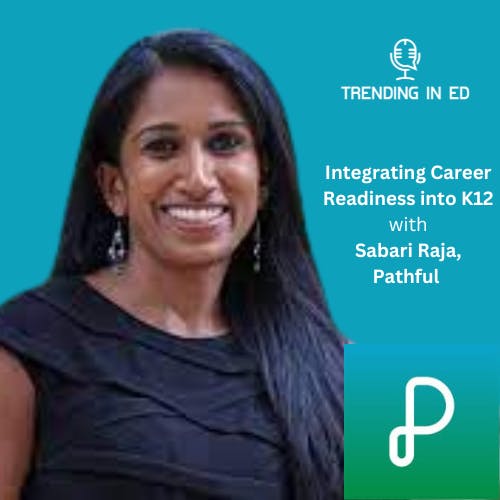 Integrating Career Readiness into K12 with Sabari Raja