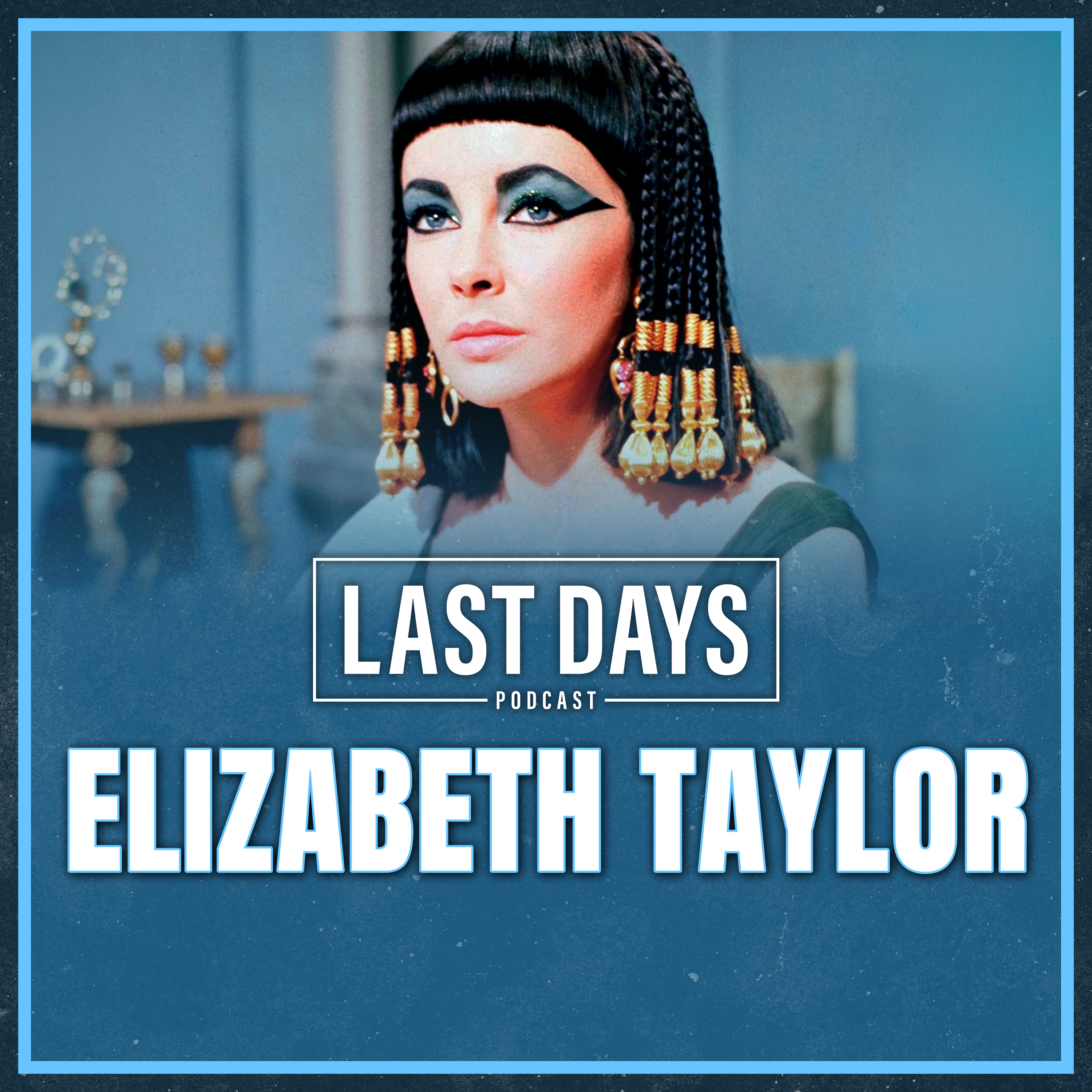 Ep. 185 - Elizabeth Taylor