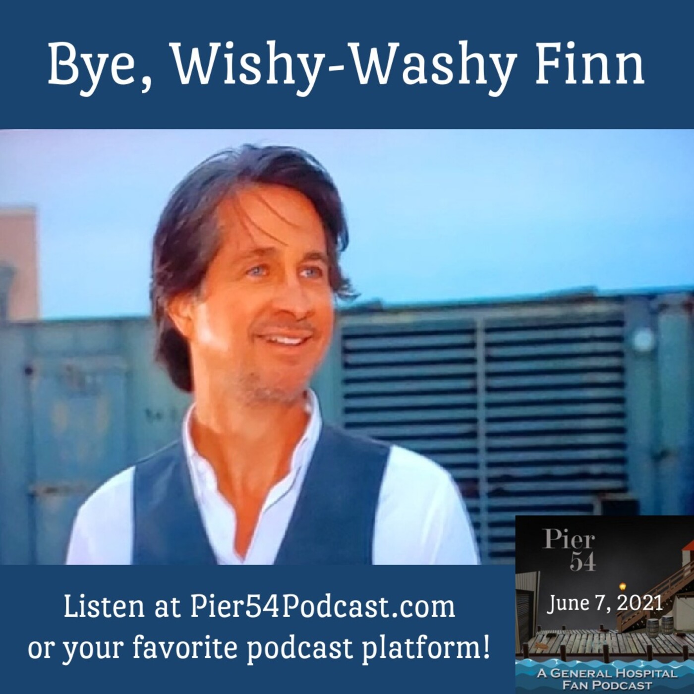 Episode 237: Bye, Wishy-Washy Finn 6/7/21 episode artwork