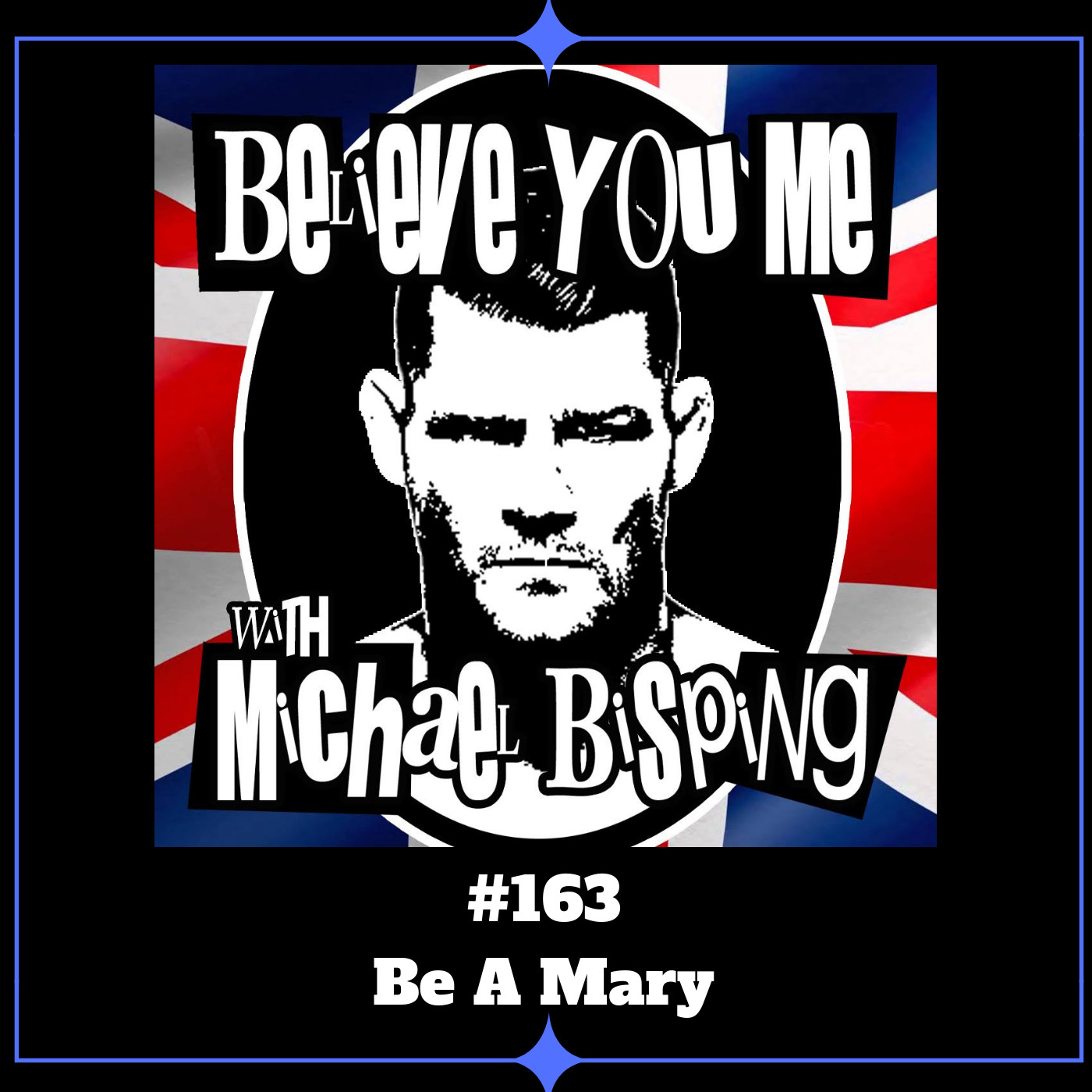 Believe You Me with Michael Bisping