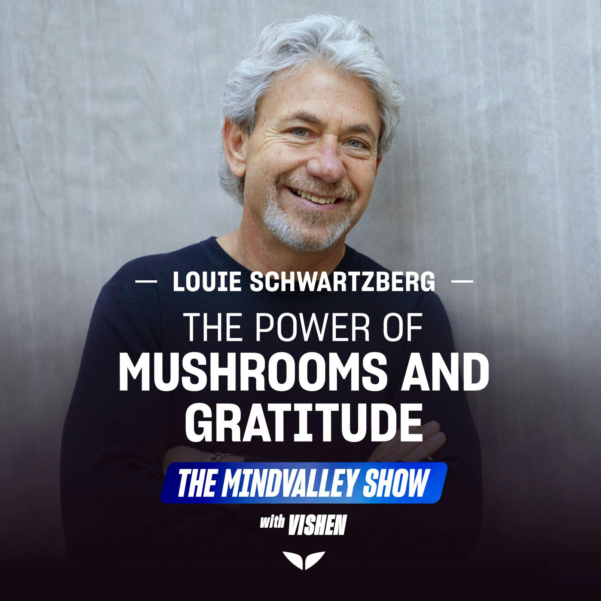The Power of Mushrooms and Gratitude with Fantastic Fungi’s Louie Schwartzberg