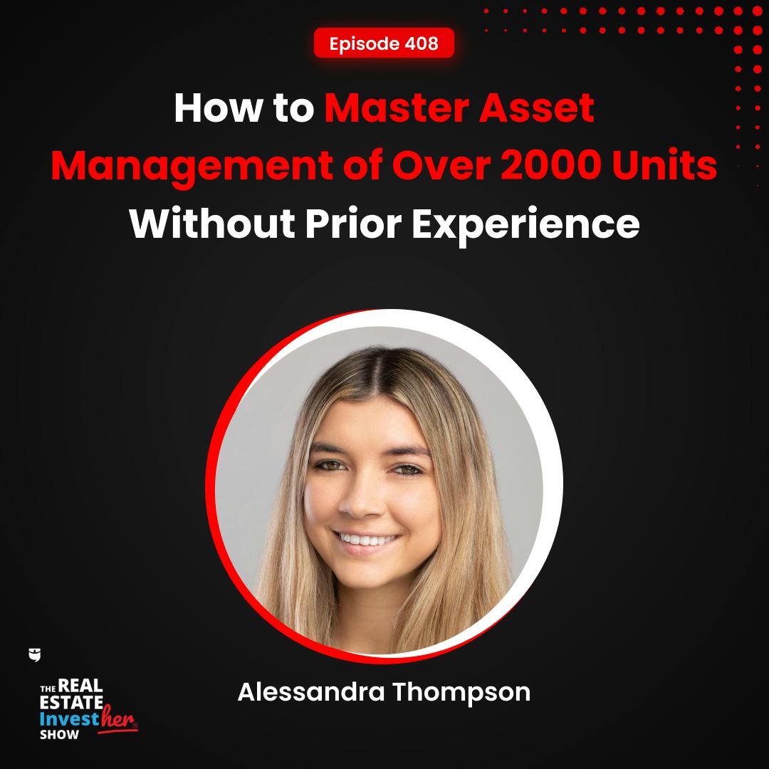 How to Master Asset Management of Over 2000 Units Without Prior Experience | Alessandra Thompson