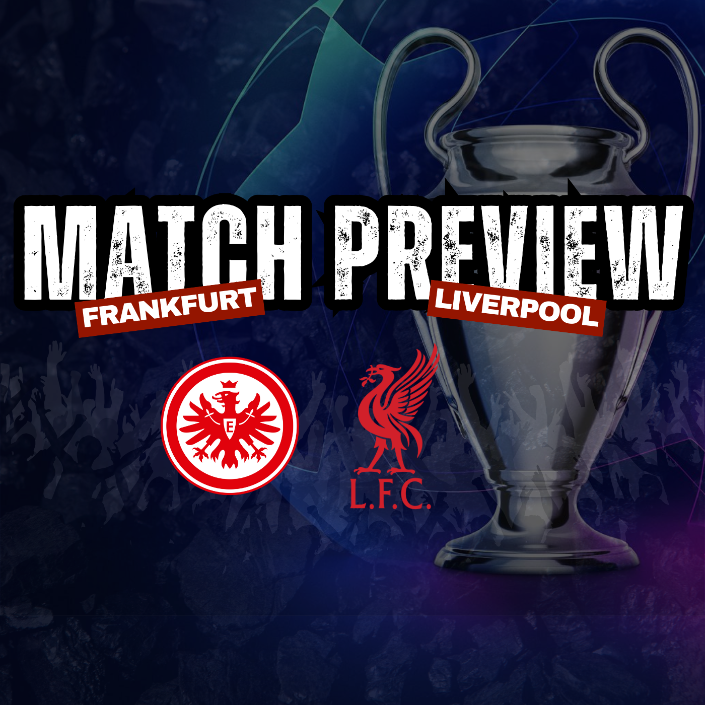 Frankfurt Vs Liverpool | Champions League Build Up episode artwork