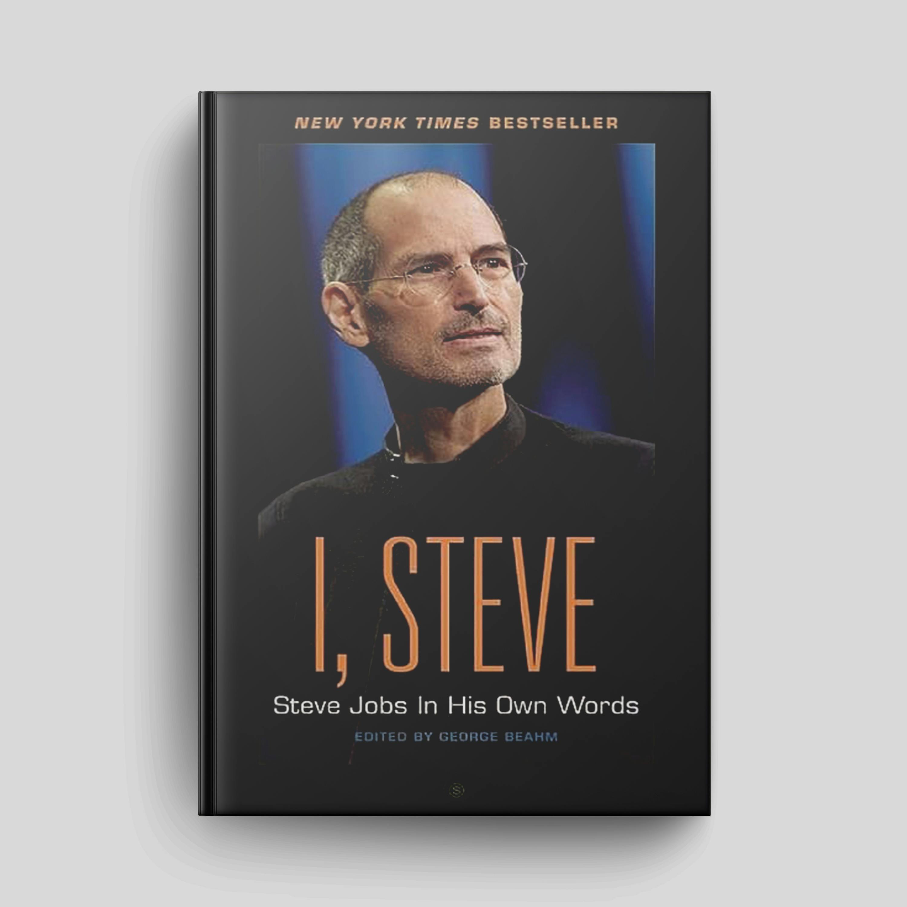 Book: "I, Steve: Steve Jobs in his Own Words" by George Beahm | Episode #172