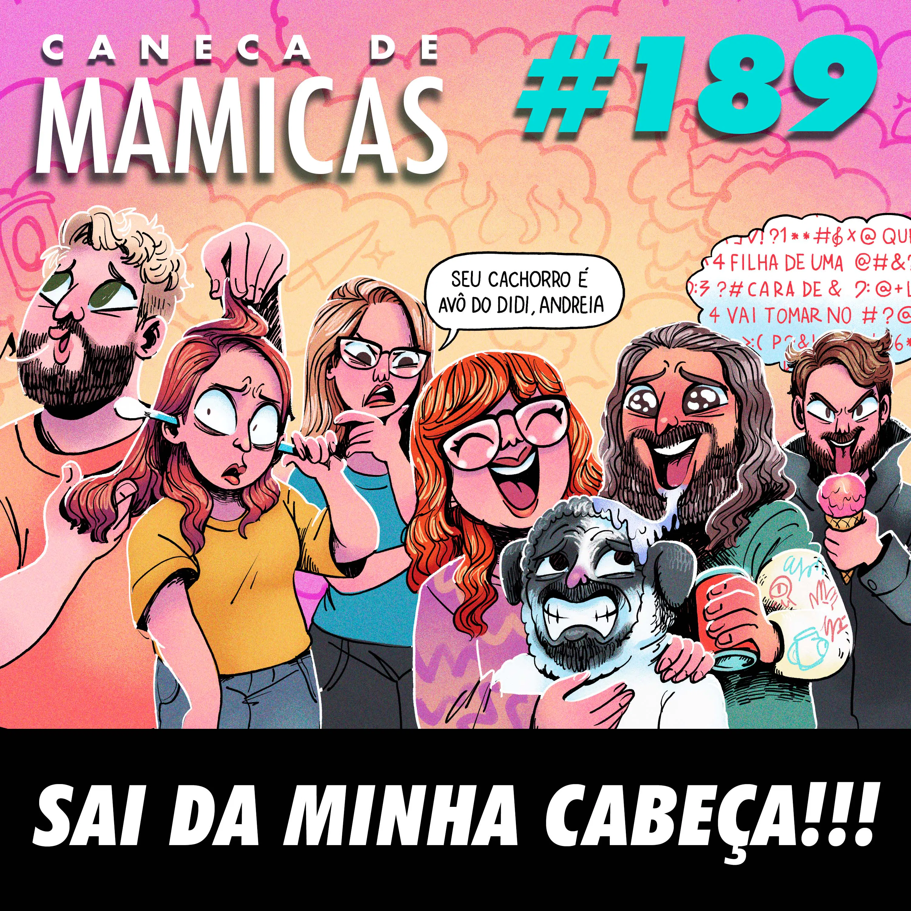 Caneca de Mamicas 189 - Sai da minha cabeça!!!