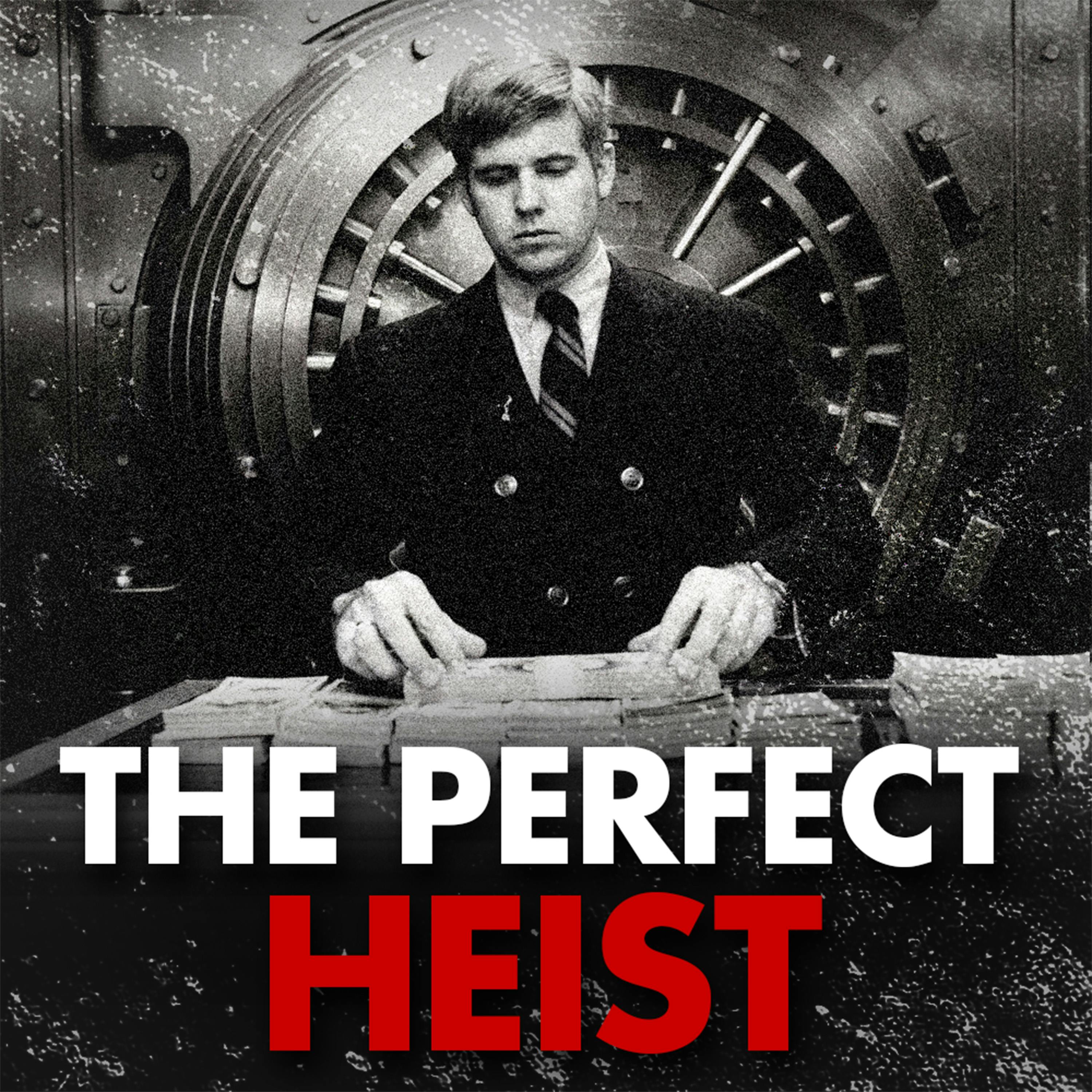The Perfect Heist The Perfect Heist