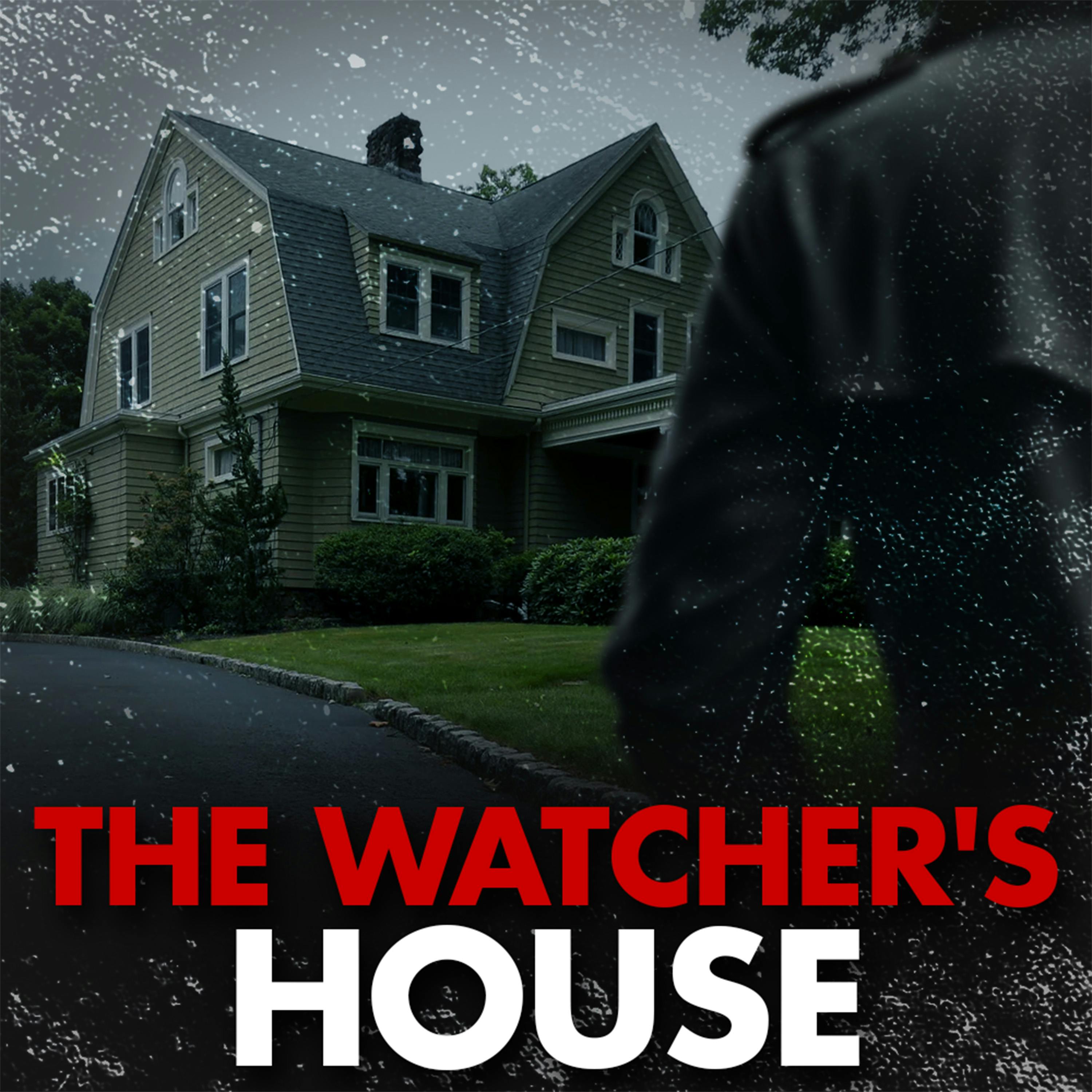 The Watcher's House