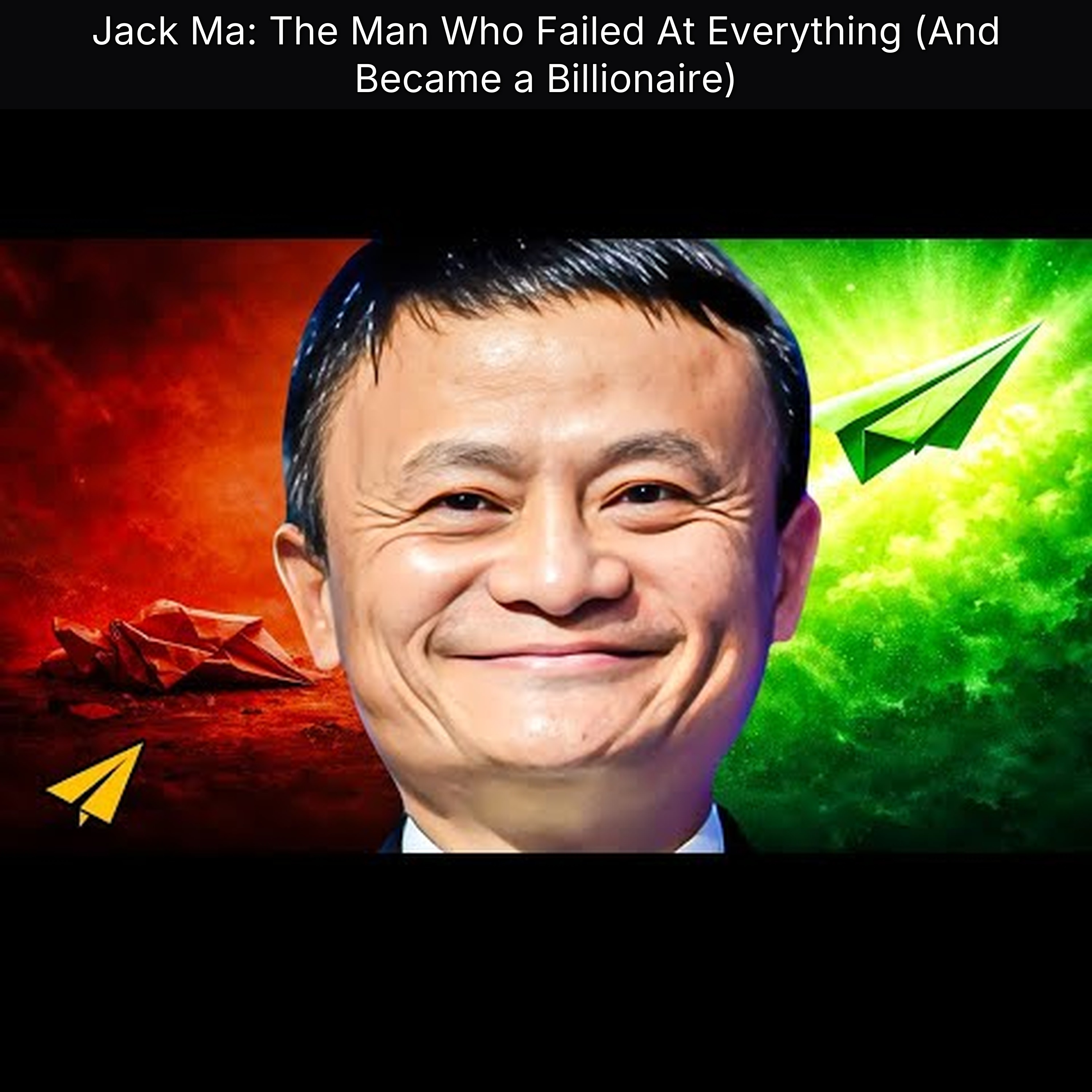 Jack Ma: The Man Who Failed At Everything (And Became a Billionaire) episode artwork