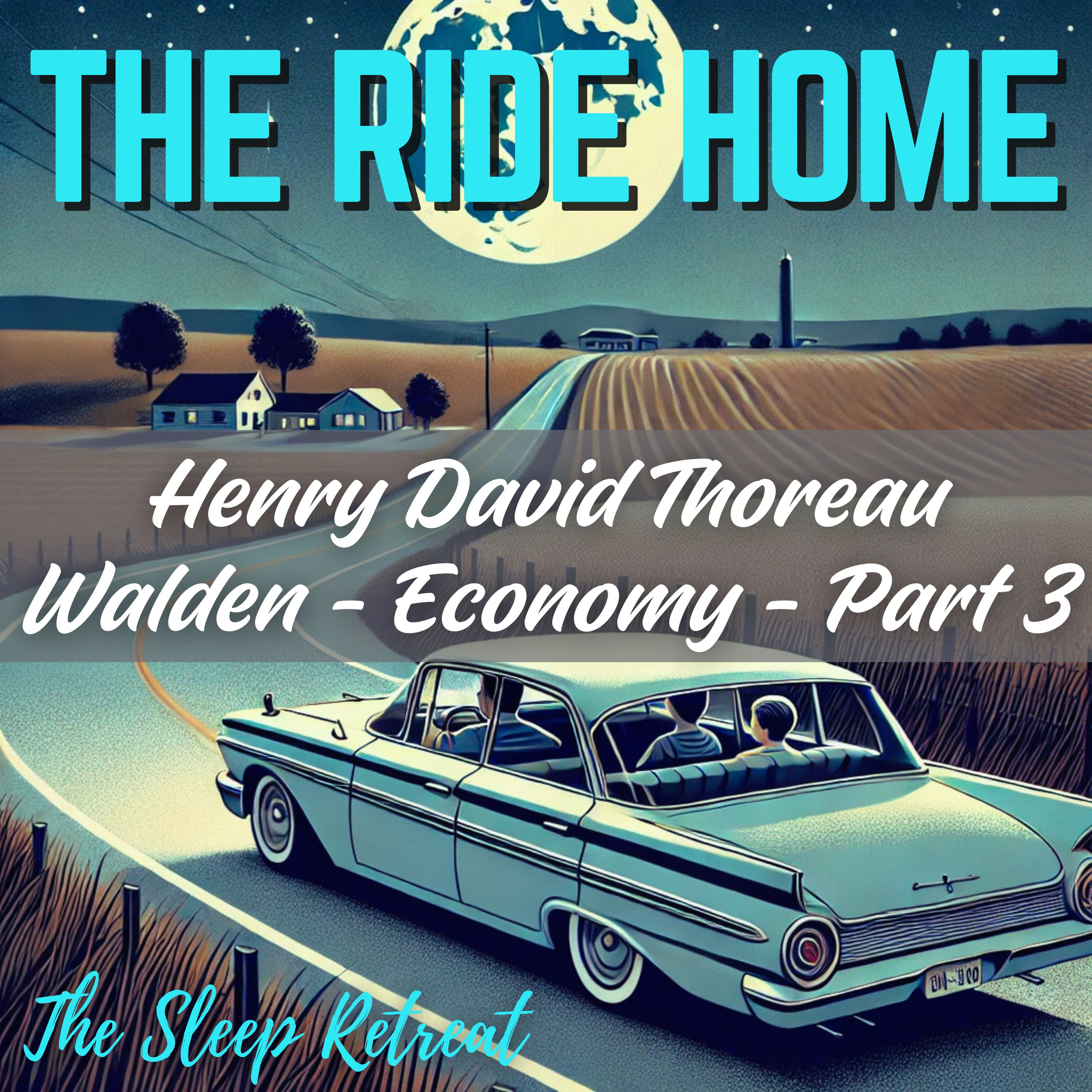 The Ride Home: Thoreau Relaxing Story - Walden Economy Part 3