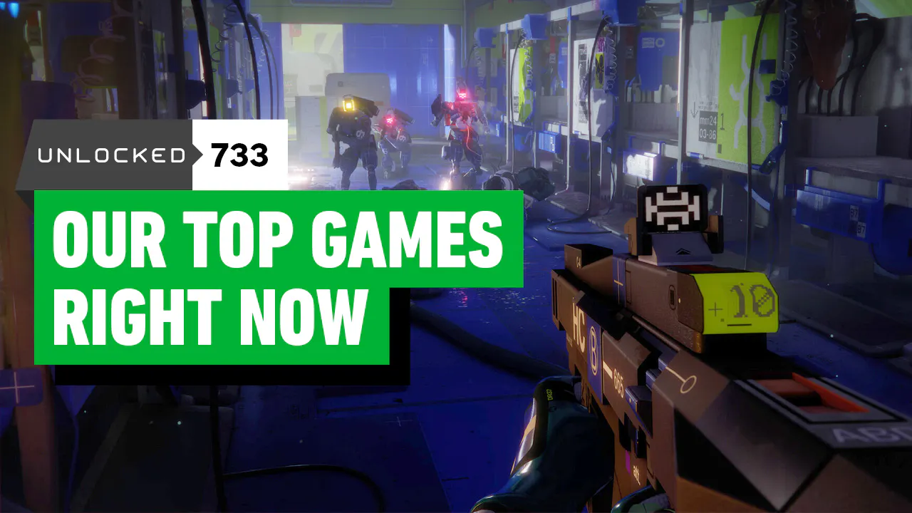 Our Favorite New Games You Might Not Have Heard of Yet – Unlocked 733 Our Favorite New Games You Might Not Have Heard of Yet – Unlocked 733
